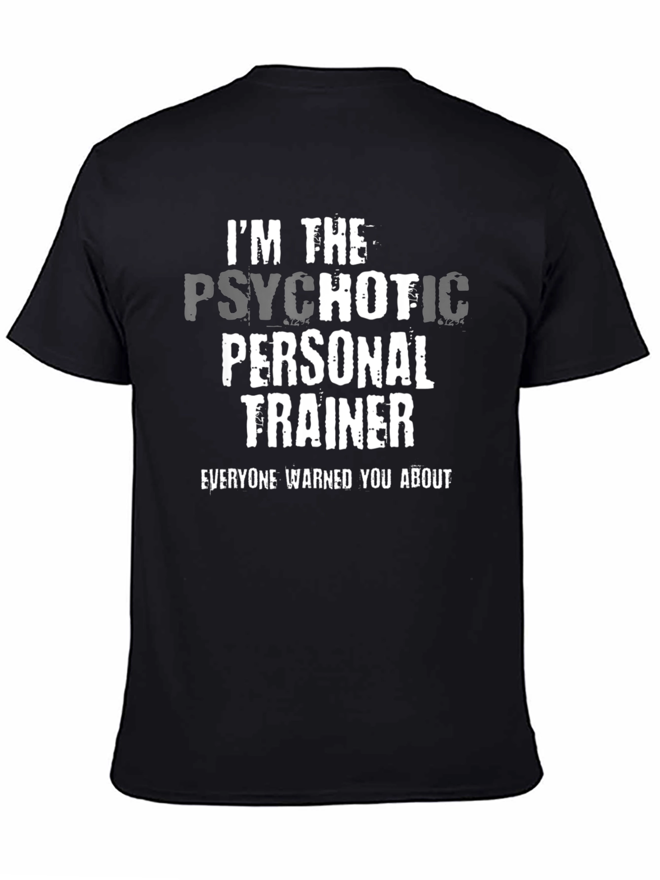 Black Psychotic Personal Trainer T-Shirt view 4