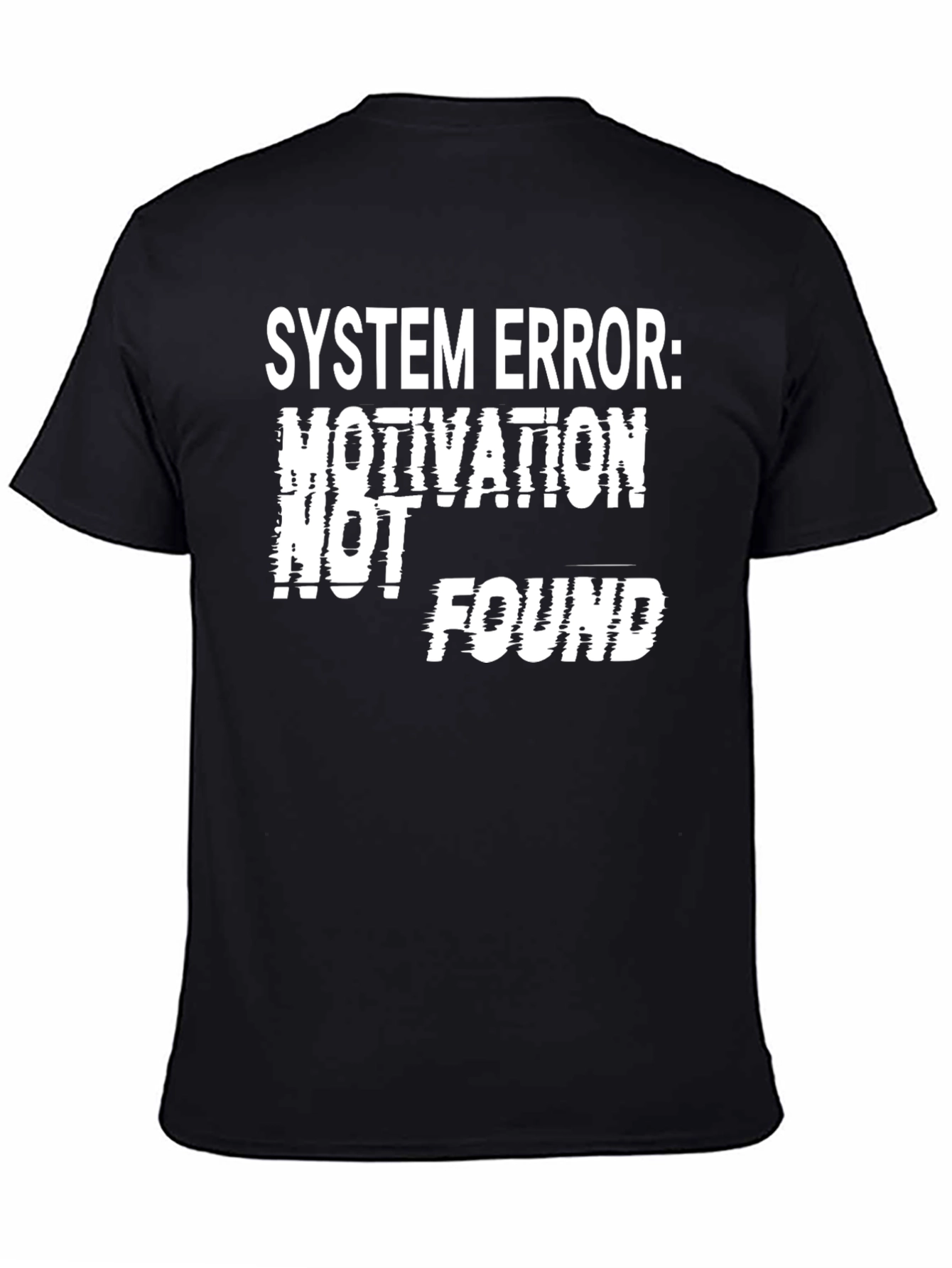 Black System Error Motivation Not Found Graphic Tee view 4
