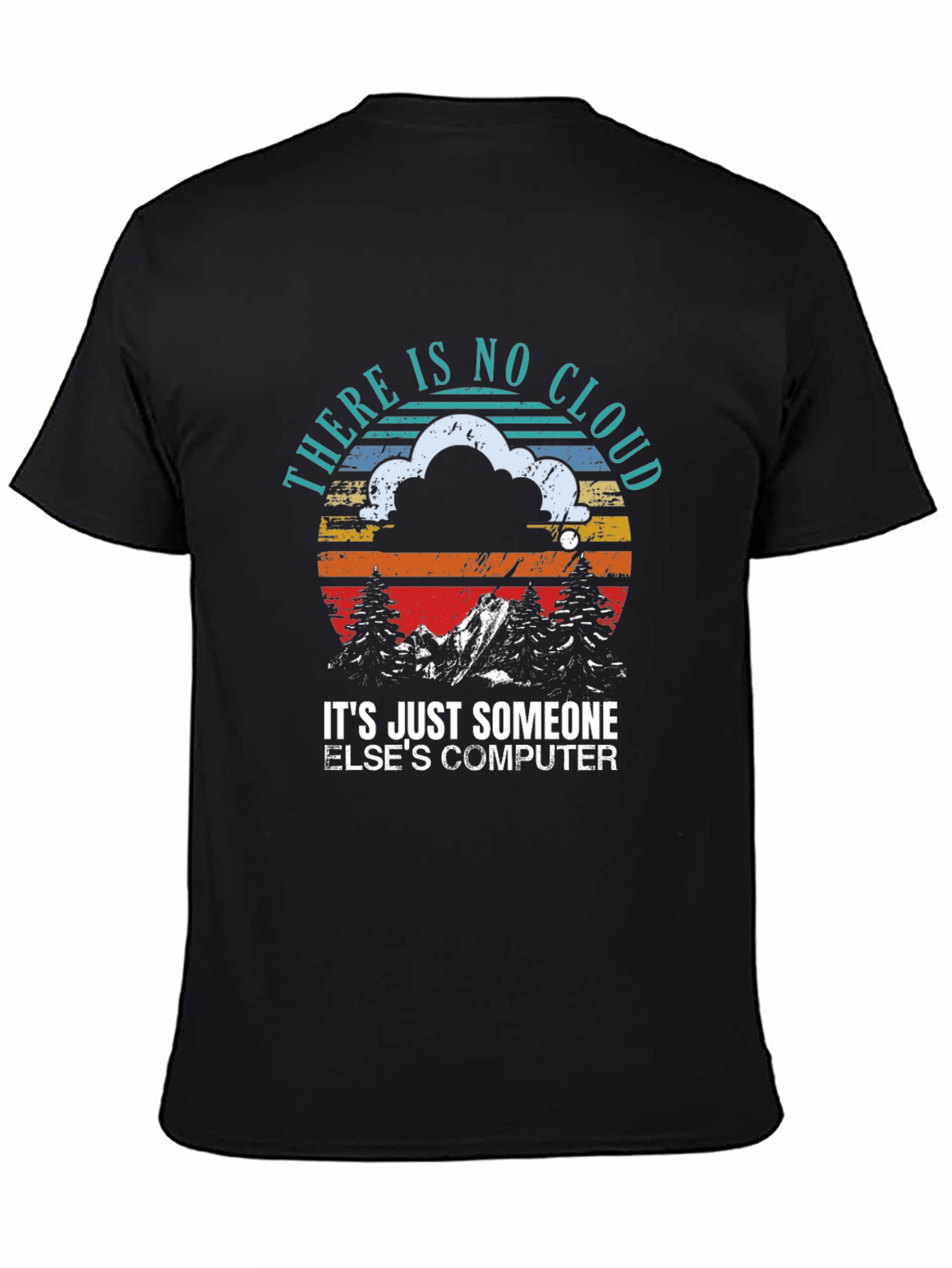 Black There Is No Cloud Funny IT T-Shirt view 4