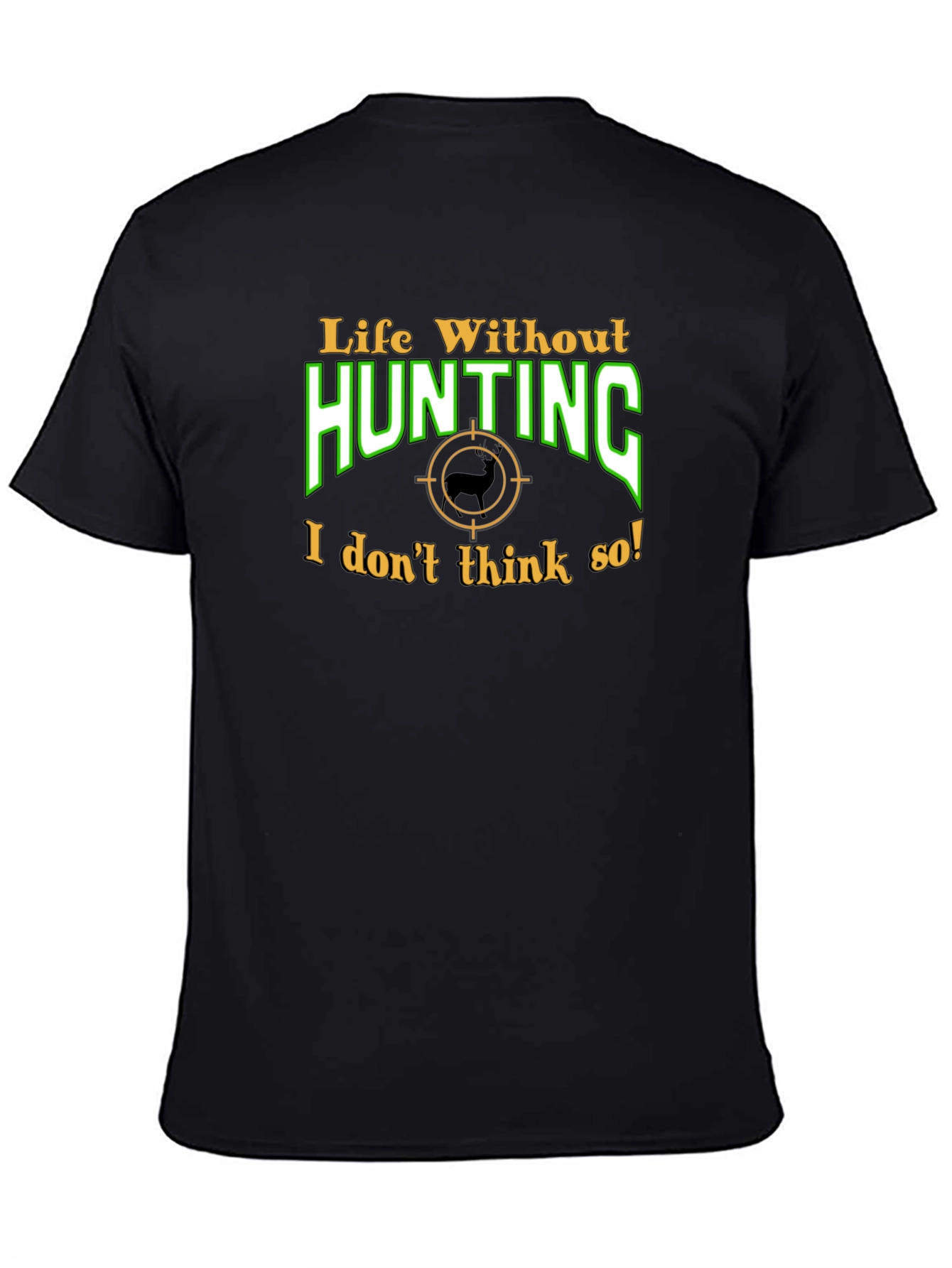 Black Life Without Hunting T-Shirt - Black Cotton Tee view 4