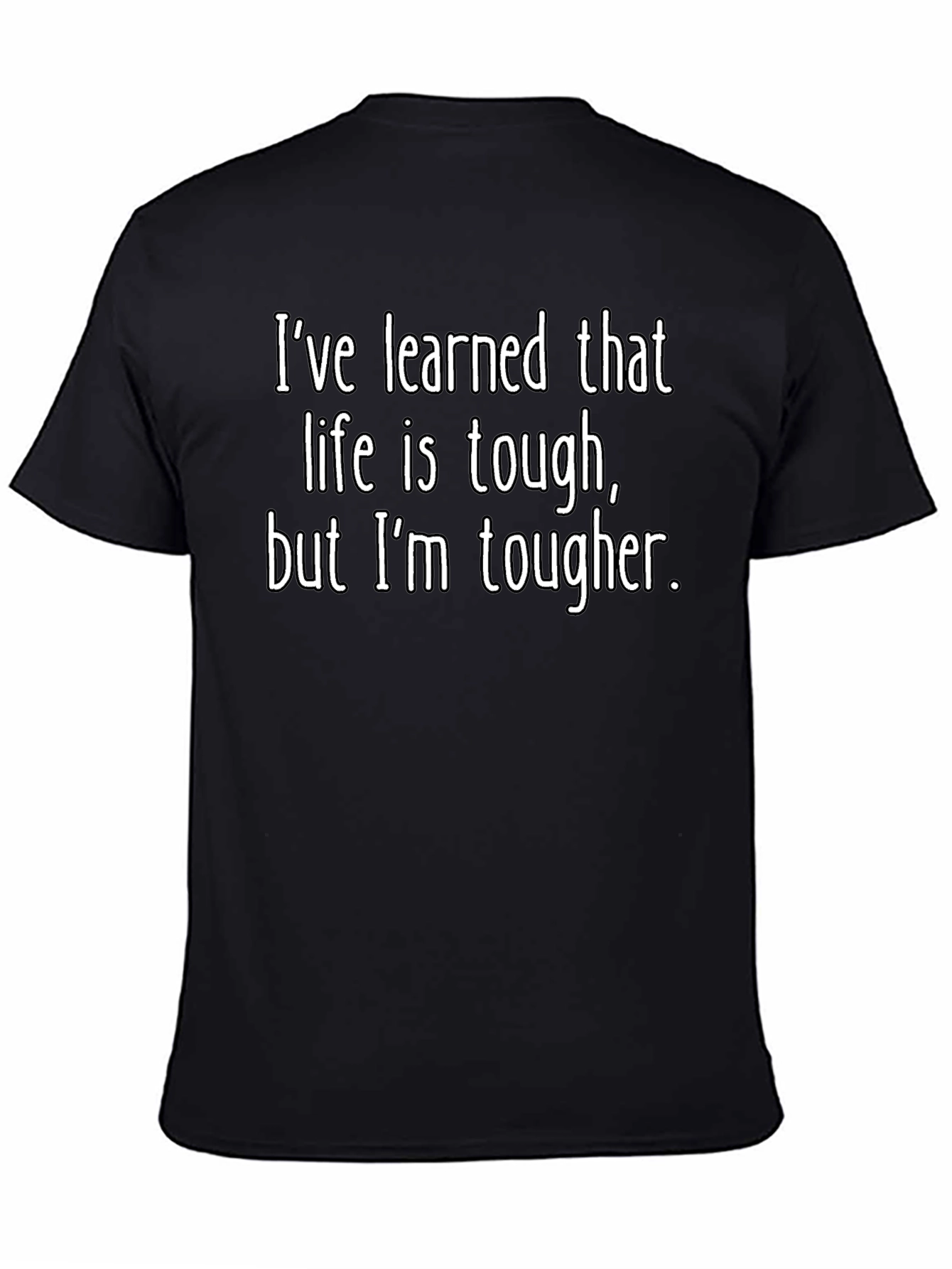 Black Tougher Than Life T-Shirt - Inspirational Graphic Tee view 4