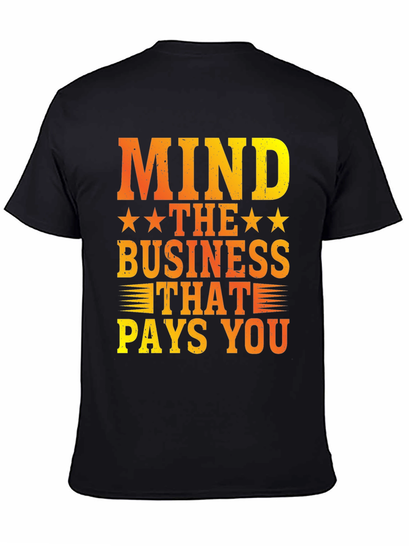 Black Mind The Business That Pays You Graphic Tee view 4