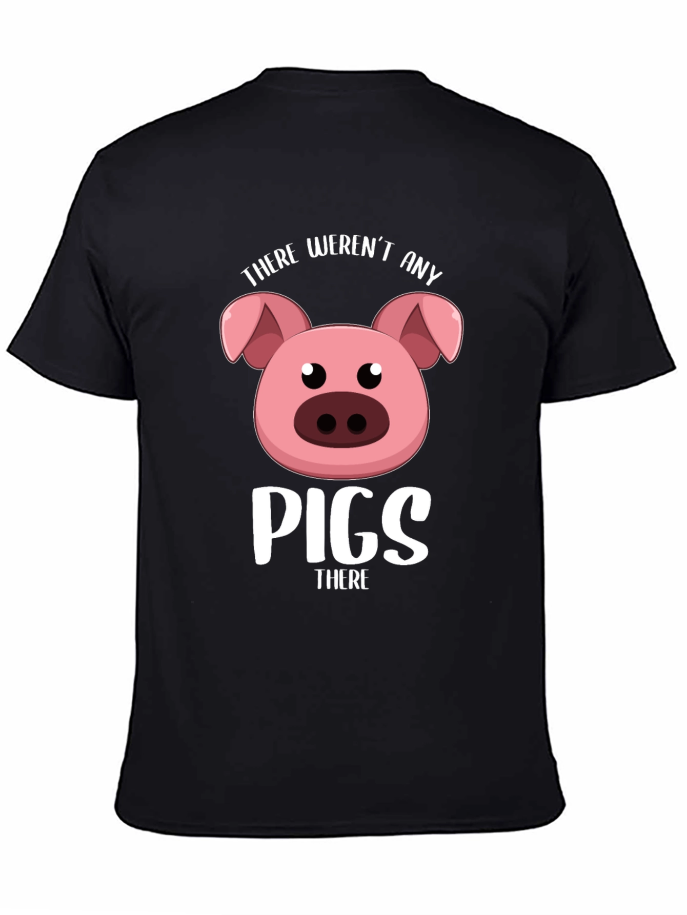 Black Funny Pig T-Shirt - "There Weren't Any Pigs There" view 4