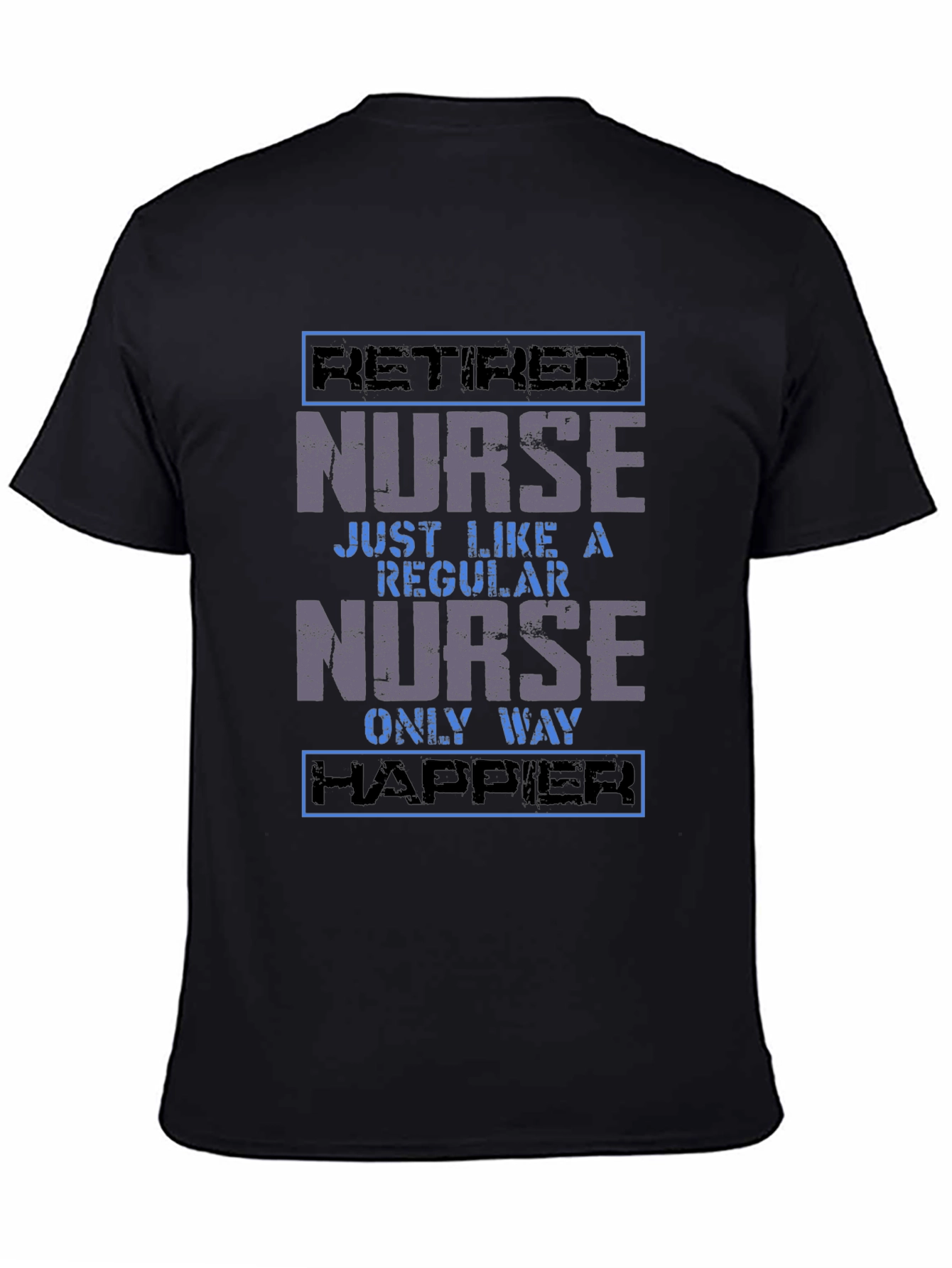 Black Retired Nurse T-Shirt - Happier Than Ever! view 4