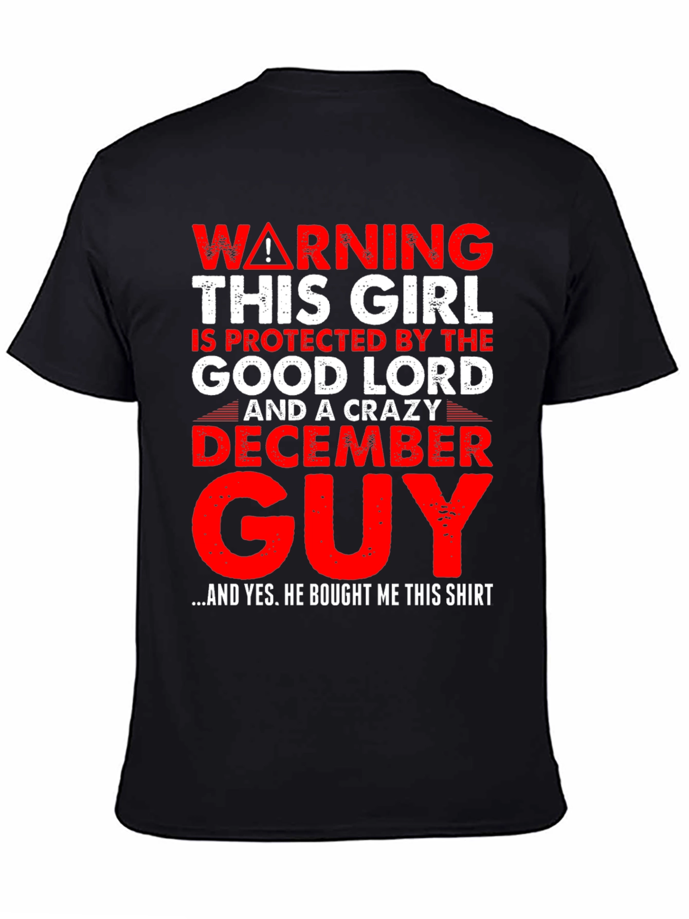 Black Warning Protected by Good Lord & Crazy December Guy T-Shirt view 4