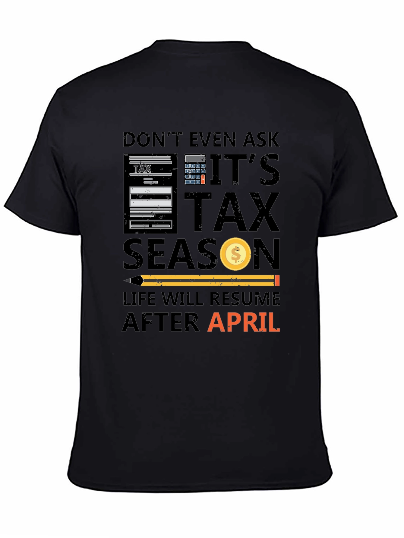 Black Don't Ask Tax Season T-Shirt view 4