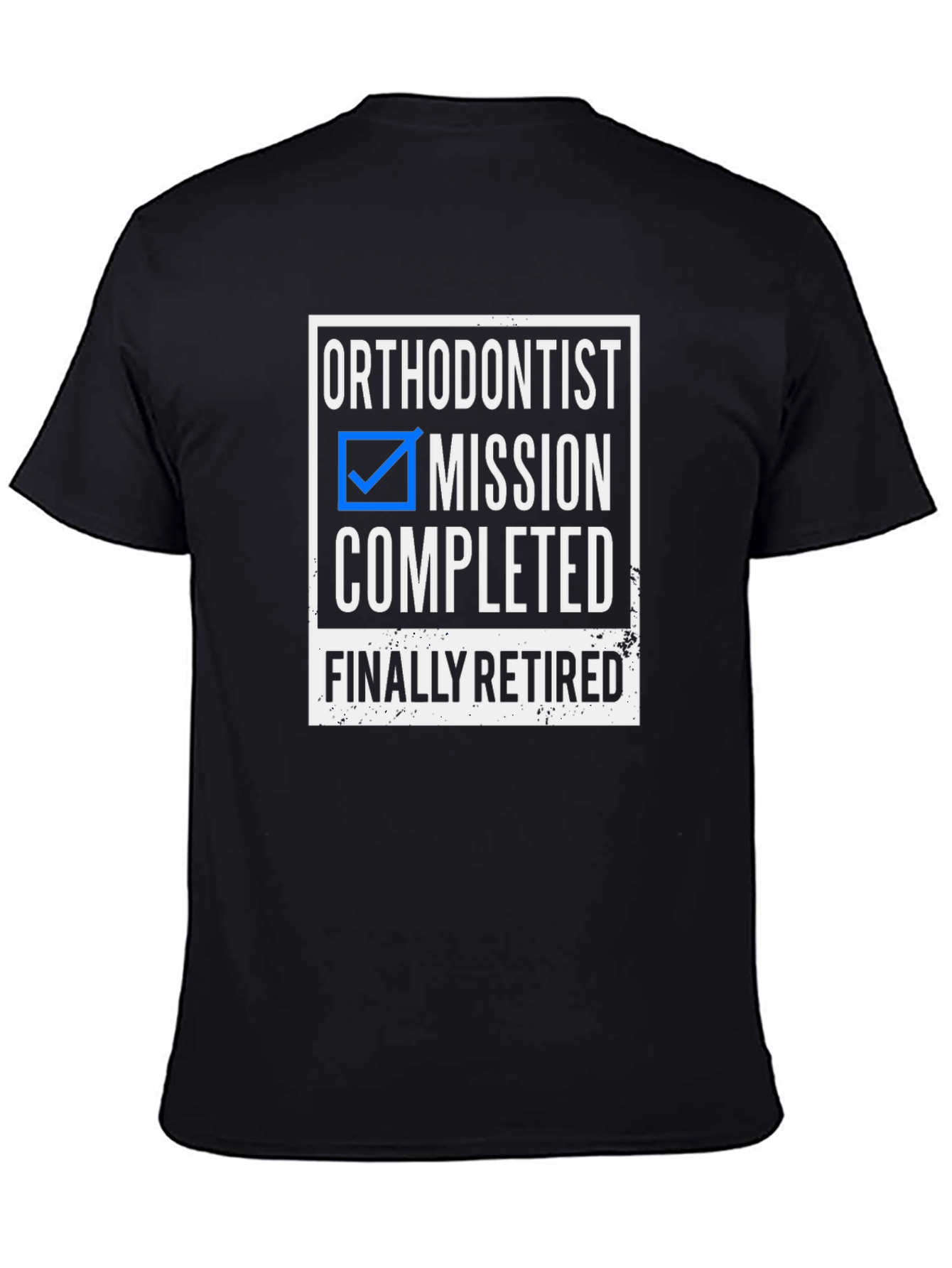 Black Orthodontist Retirement T-Shirt - Mission Completed! view 4