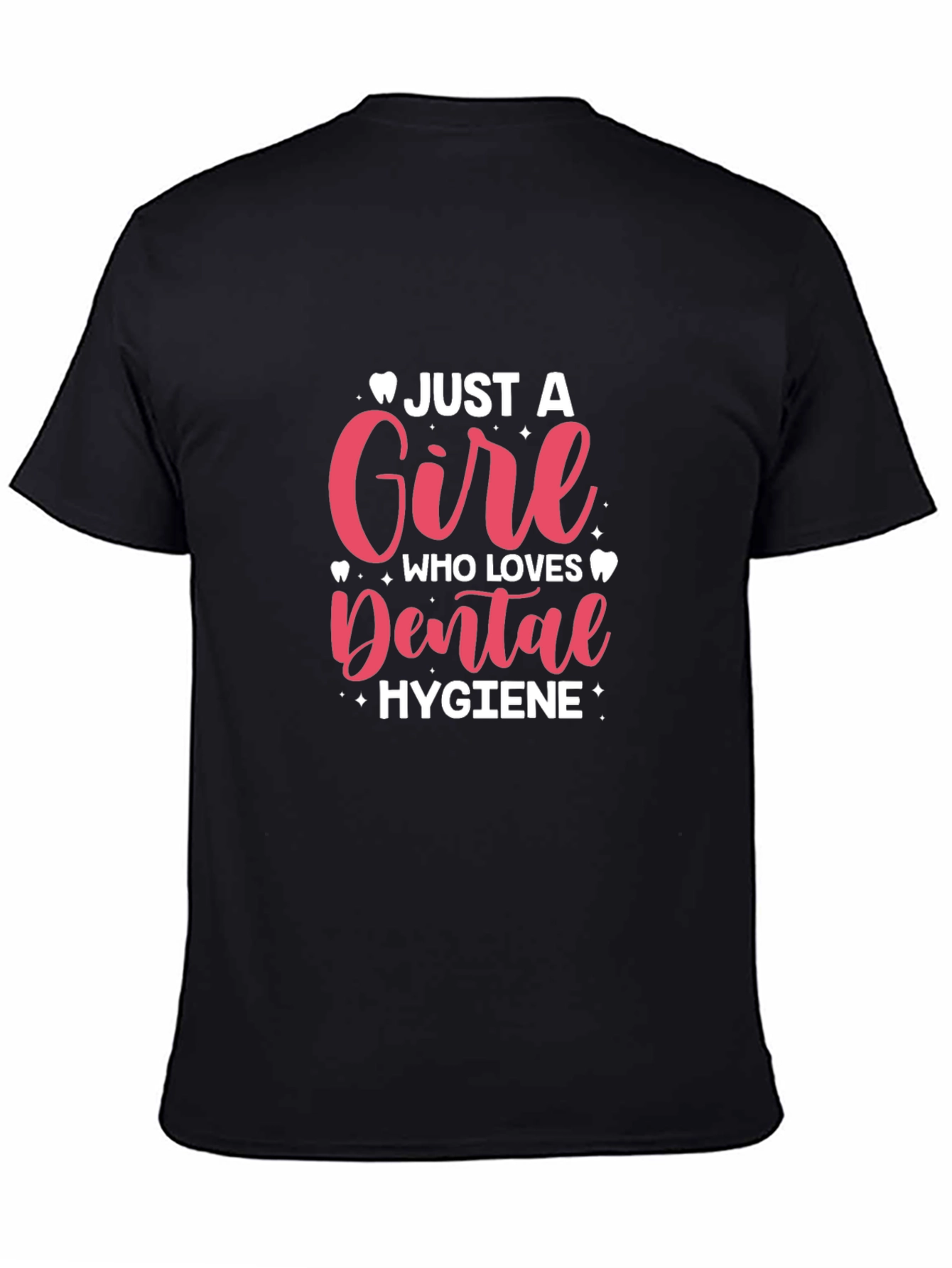 Black Dental Hygiene T-Shirt - Just a Girl Who Loves Teeth view 4