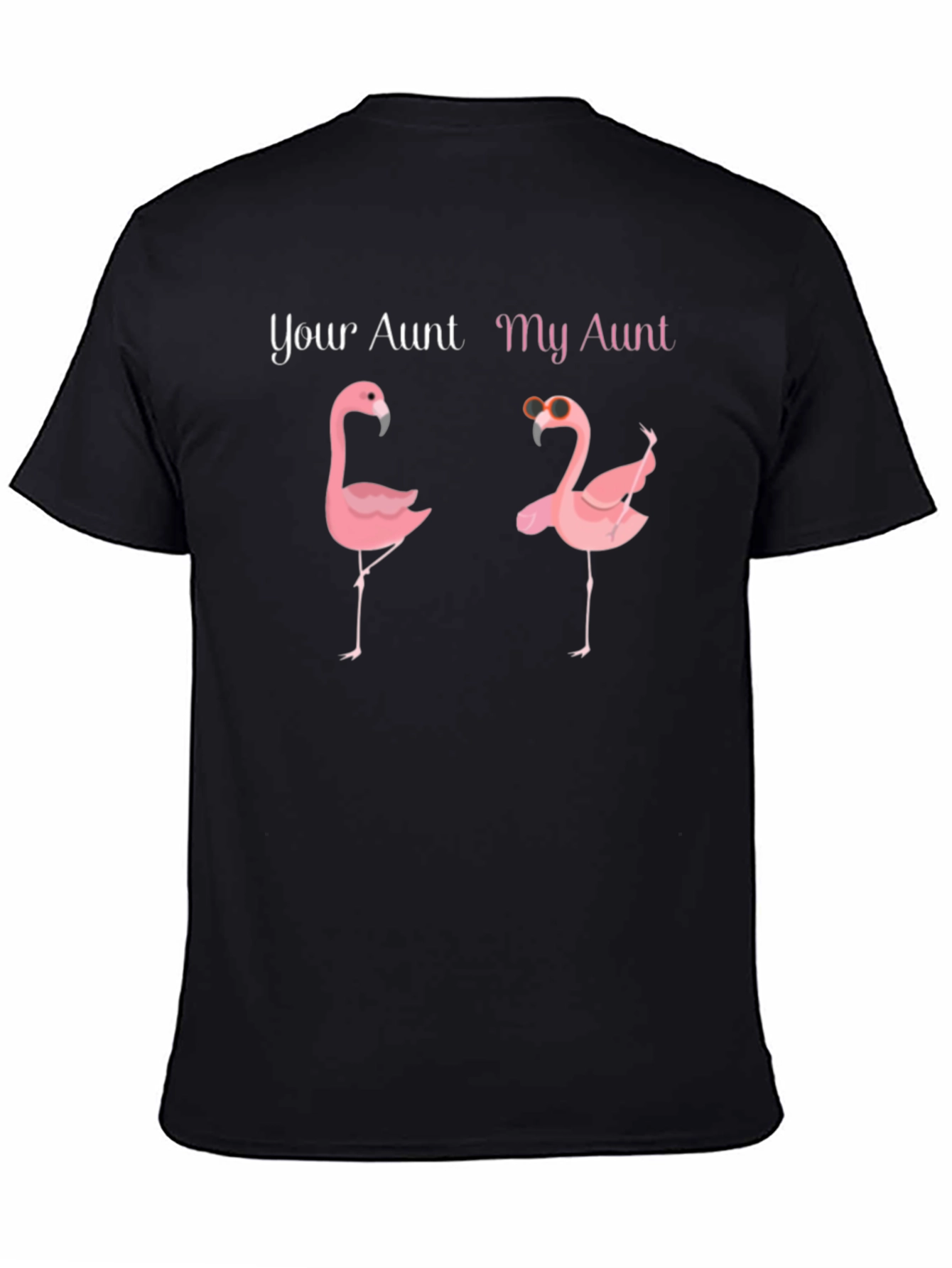 Black Your Aunt My Aunt Flamingo T-Shirt view 4