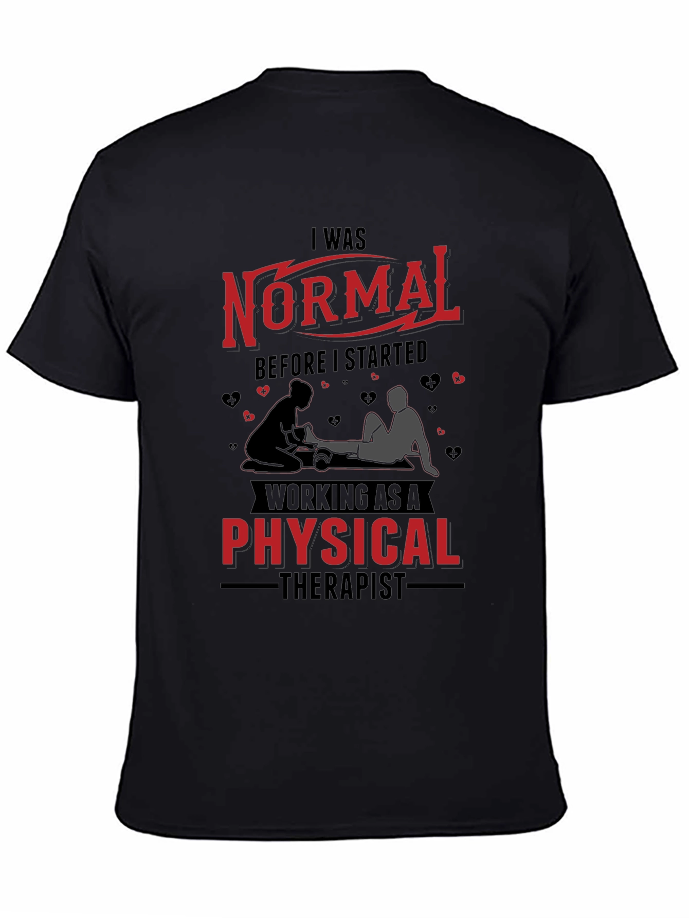 Black Normal Before Physical Therapist Graphic Tee view 4
