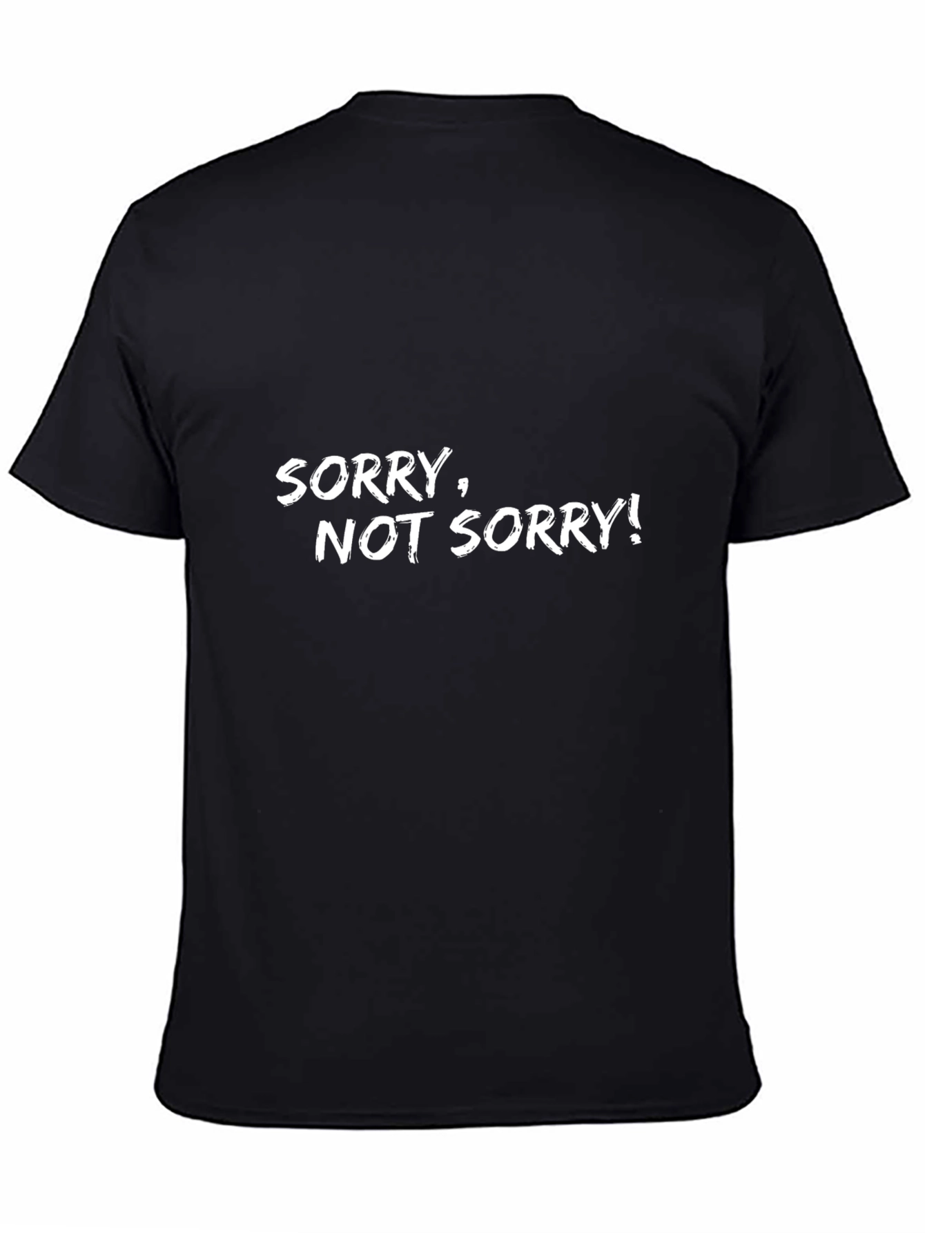 Sorry, Not Sorry! Graphic Black T-Shirt - 4