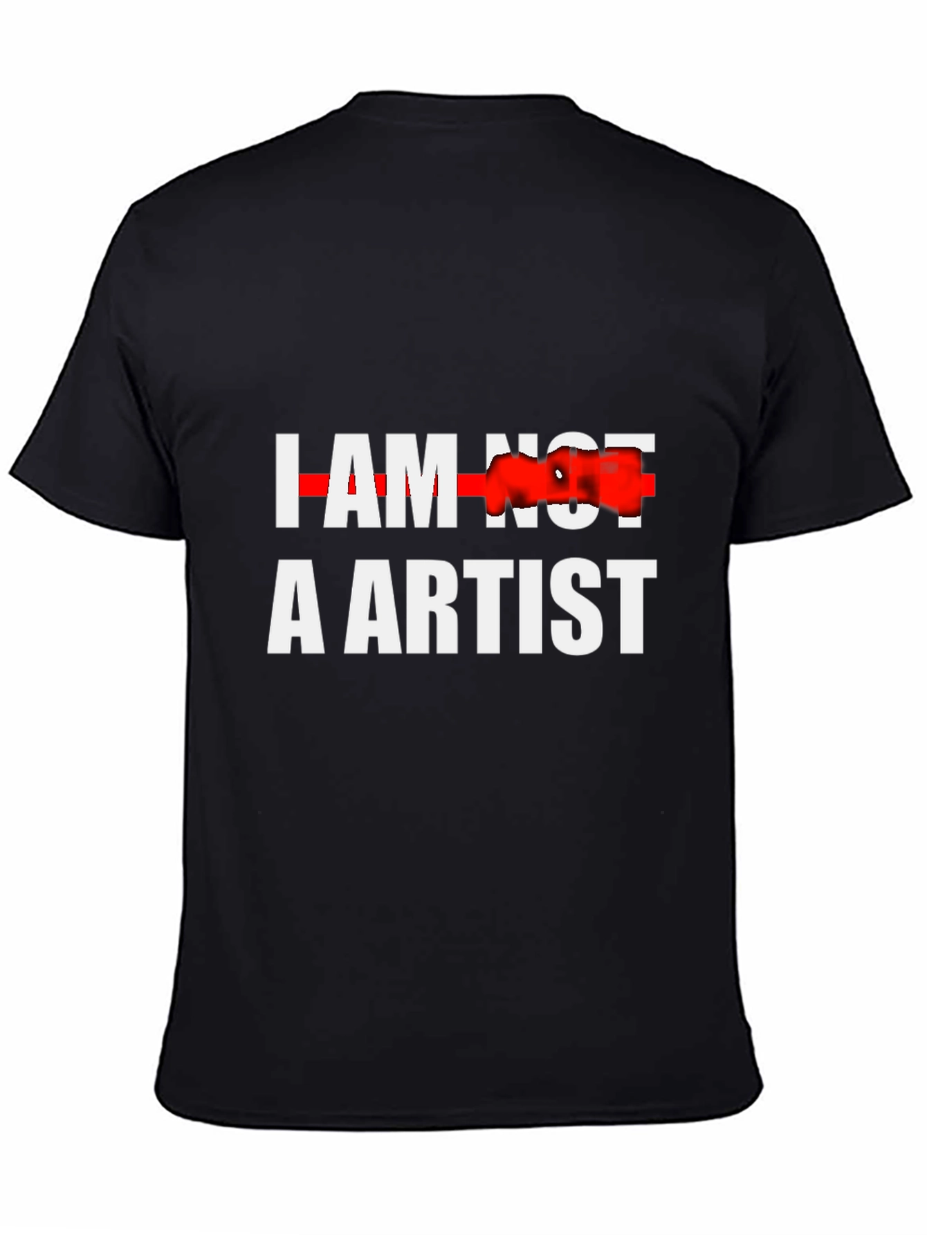 Black I Am Not An Artist Graphic Tee - Bold & Unique view 4
