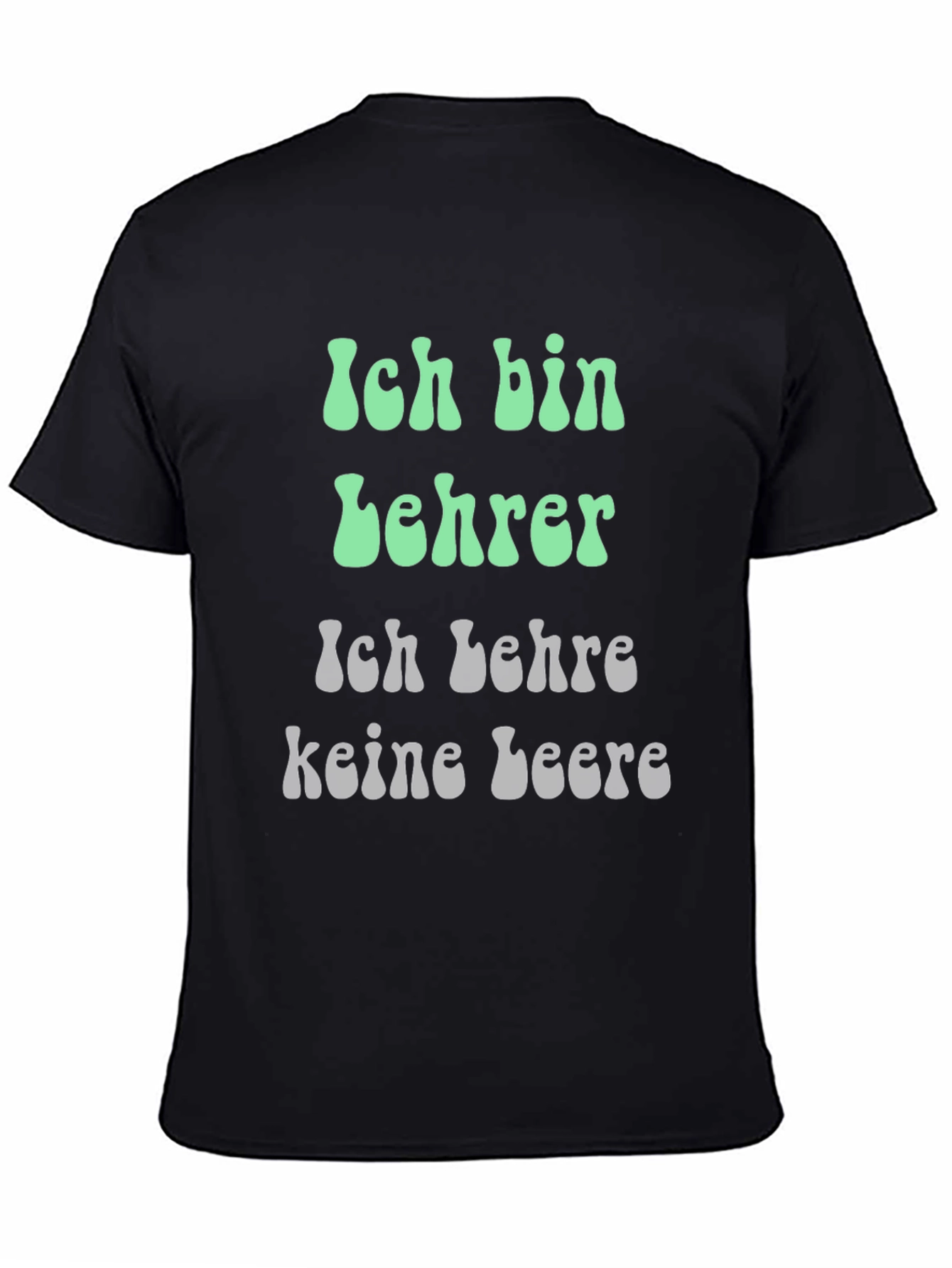 Black Teacher T-Shirt: "Ich bin Lehrer" German Slogan Shirt view 4