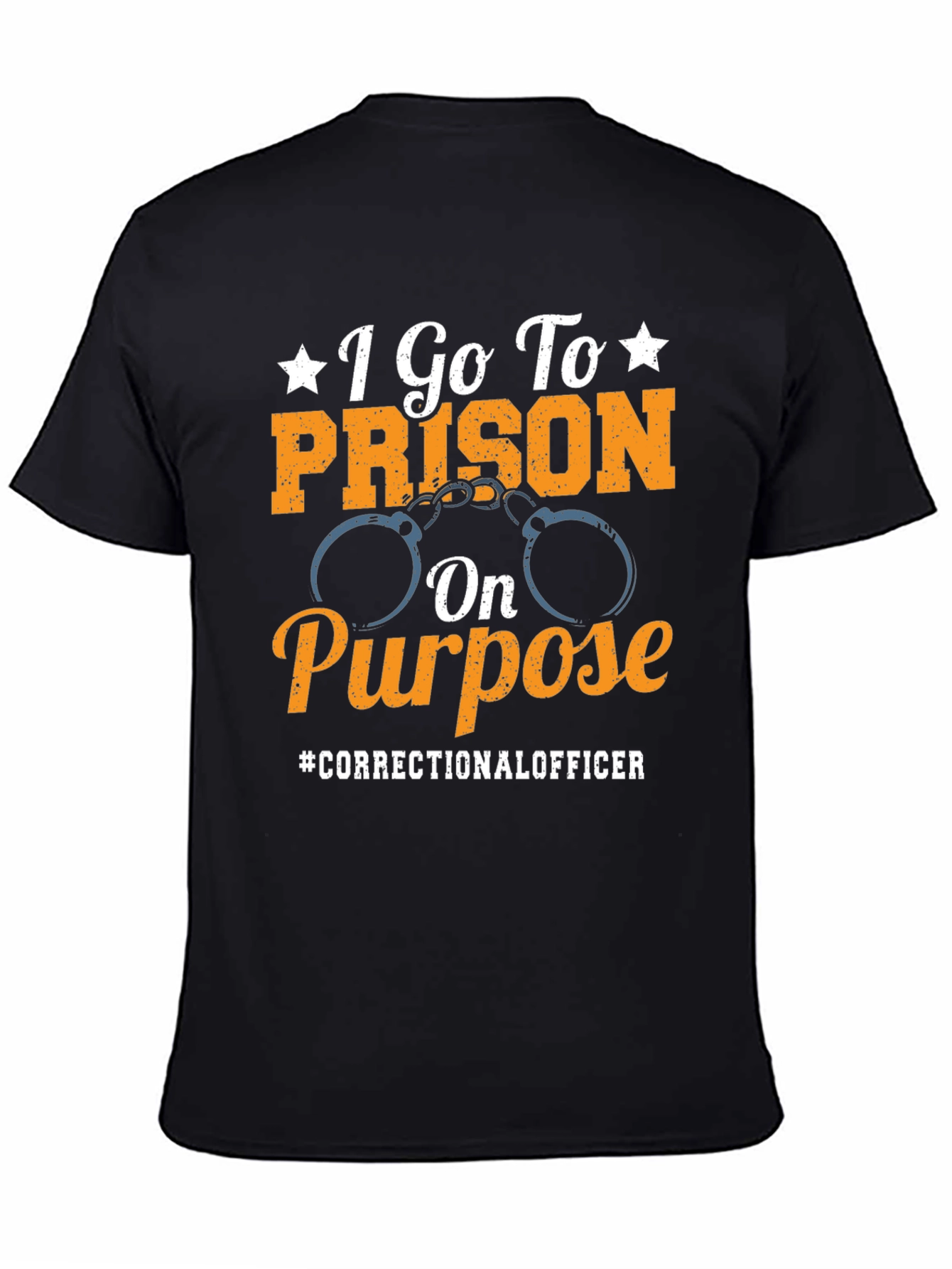Black Correctional Officer T-Shirt: I Go To Prison On Purpose view 4