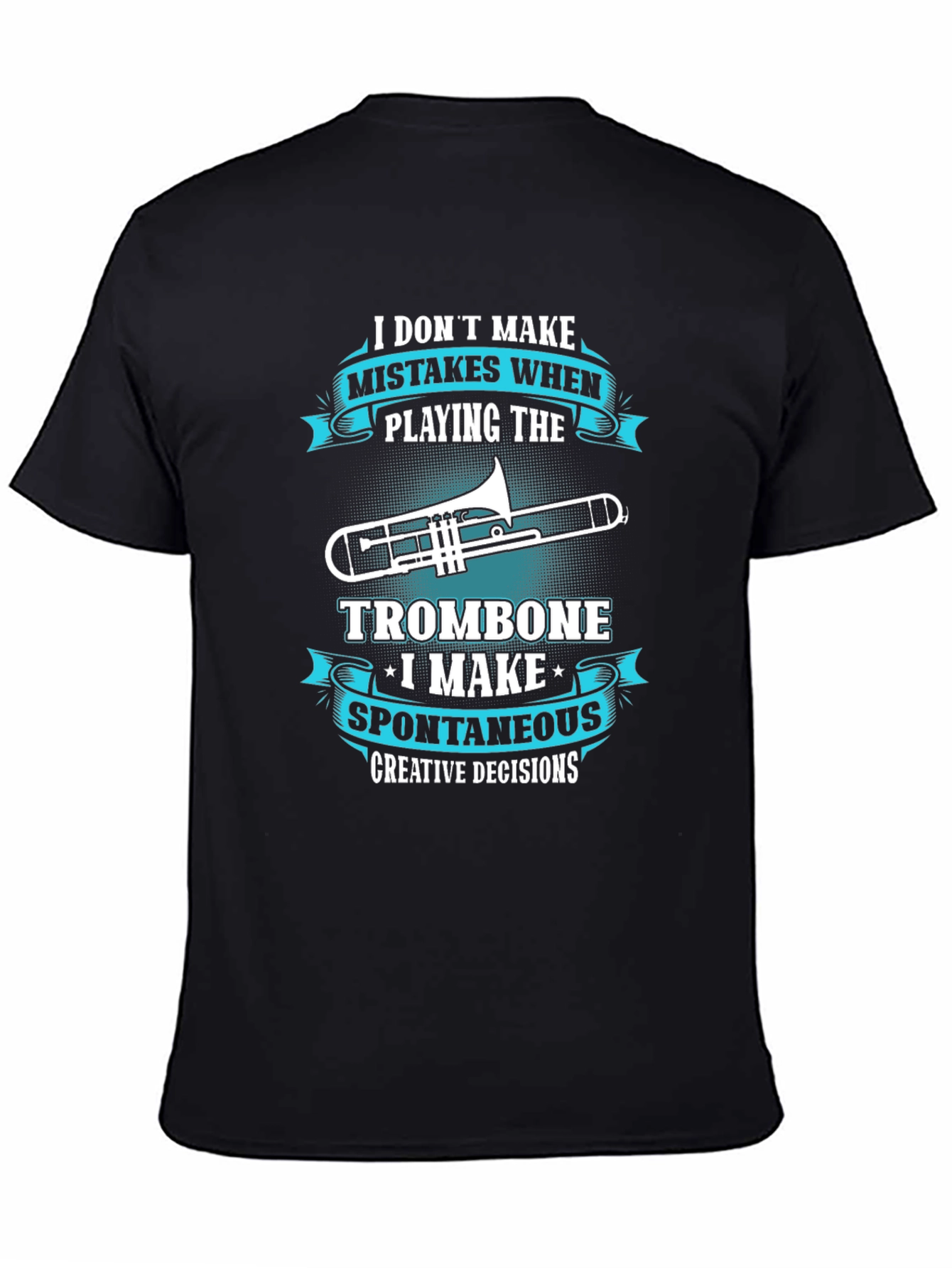 Black Trombone Player's Tee: Creative Decisions, Not Mistakes! view 4
