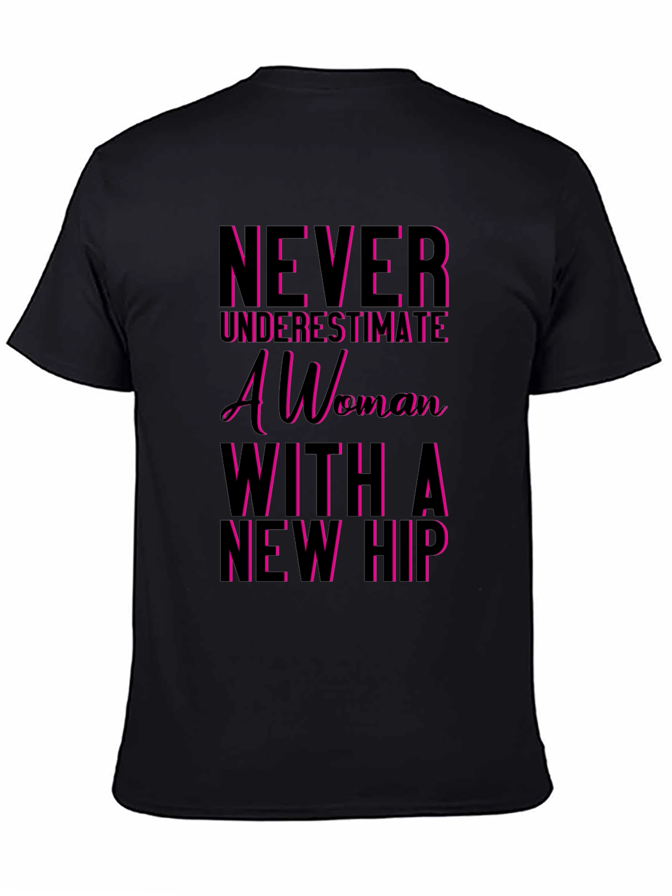 Black Never Underestimate a Woman T-Shirt - Funny Hip Replacement Tee view 4
