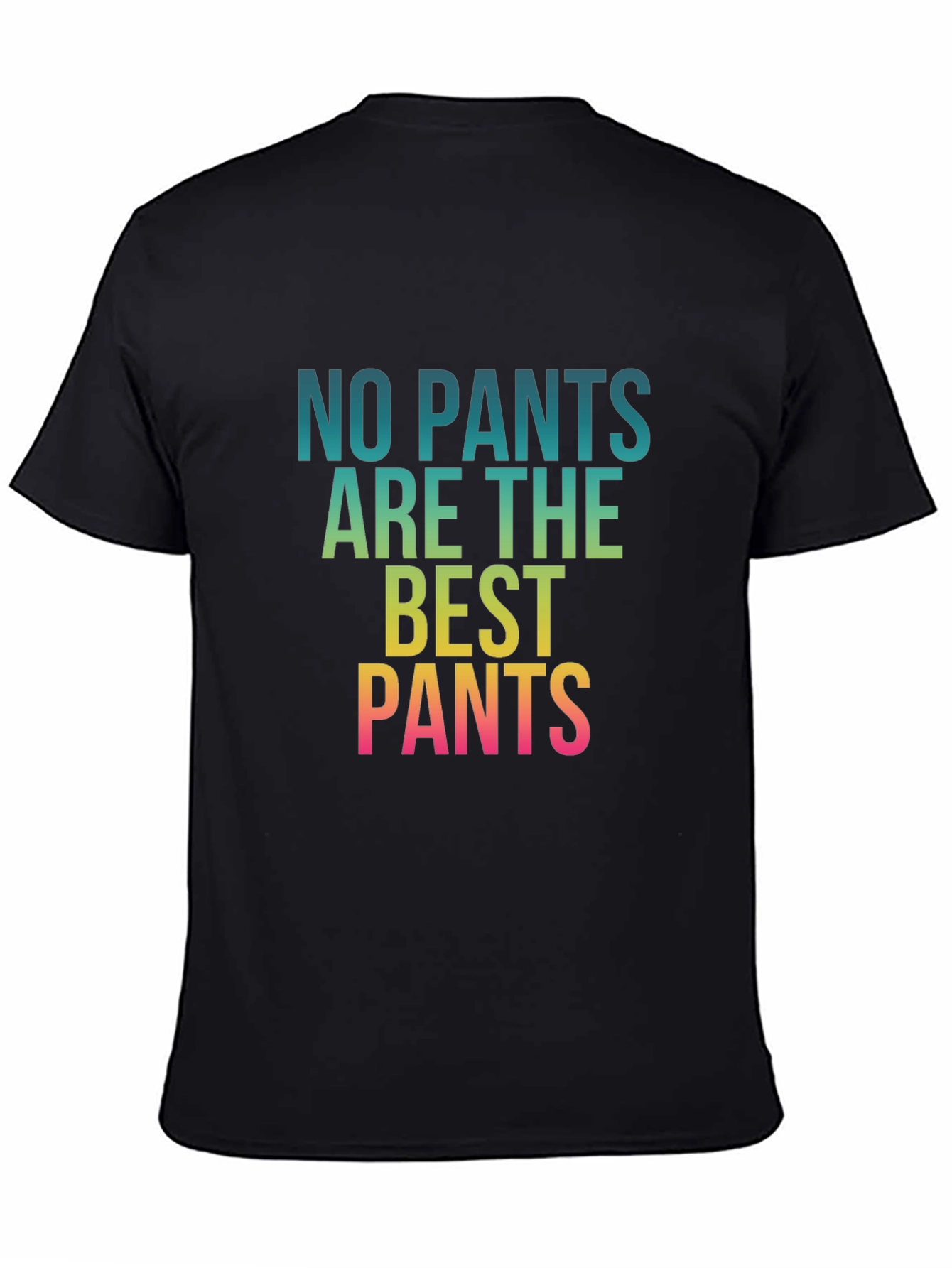 Black No Pants Are The Best Pants Graphic Tee view 4