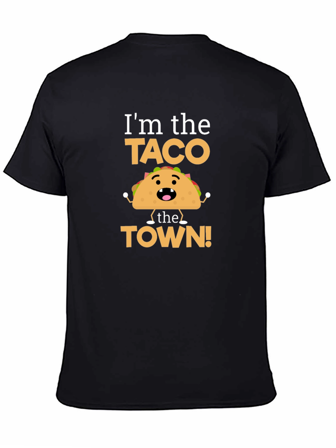 Black I'm the Taco the Town Funny T-Shirt view 4