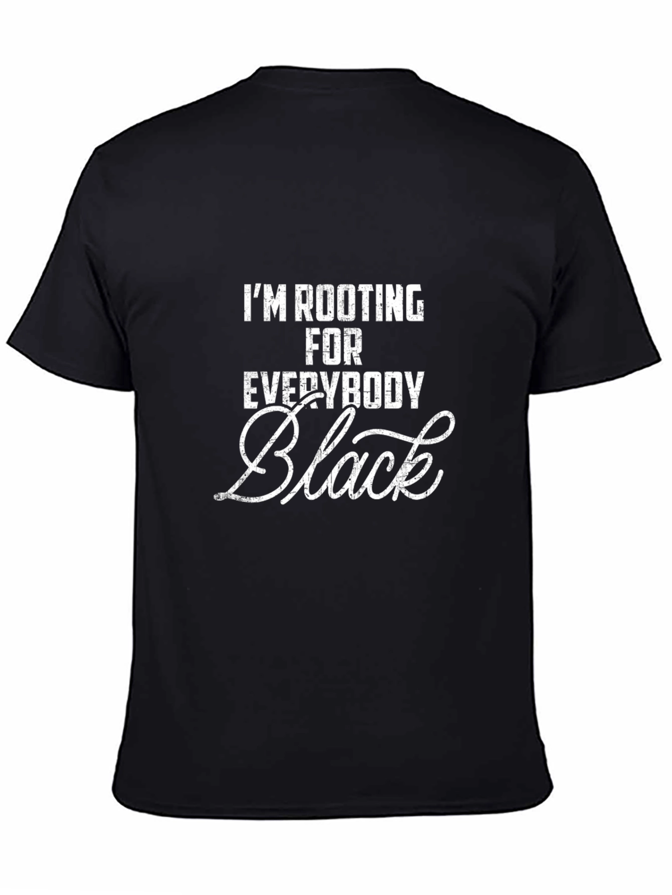 Black I'm Rooting For Everybody Black Graphic Tee view 4