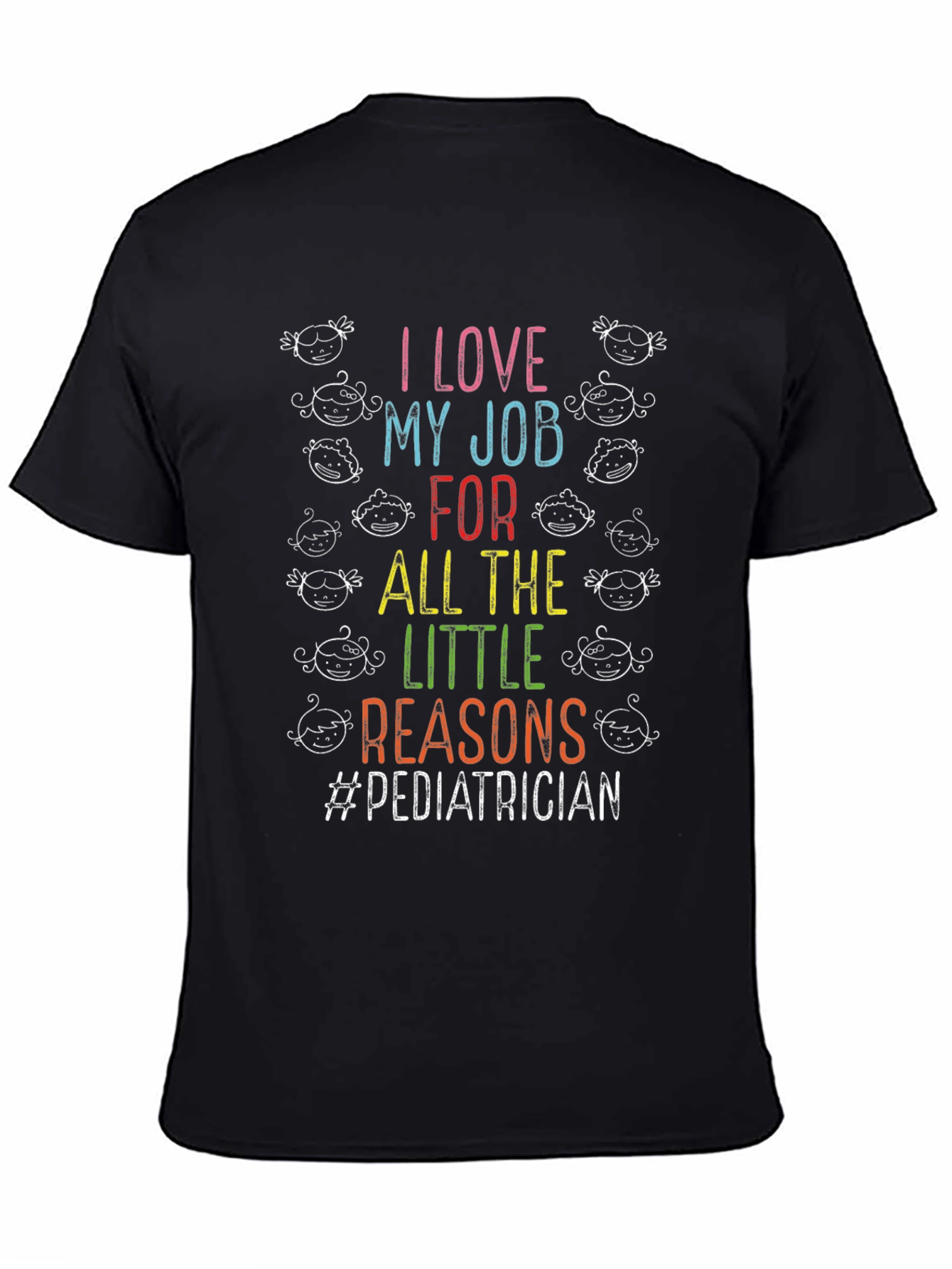 Black Pediatrician T-Shirt: I Love My Job! view 4