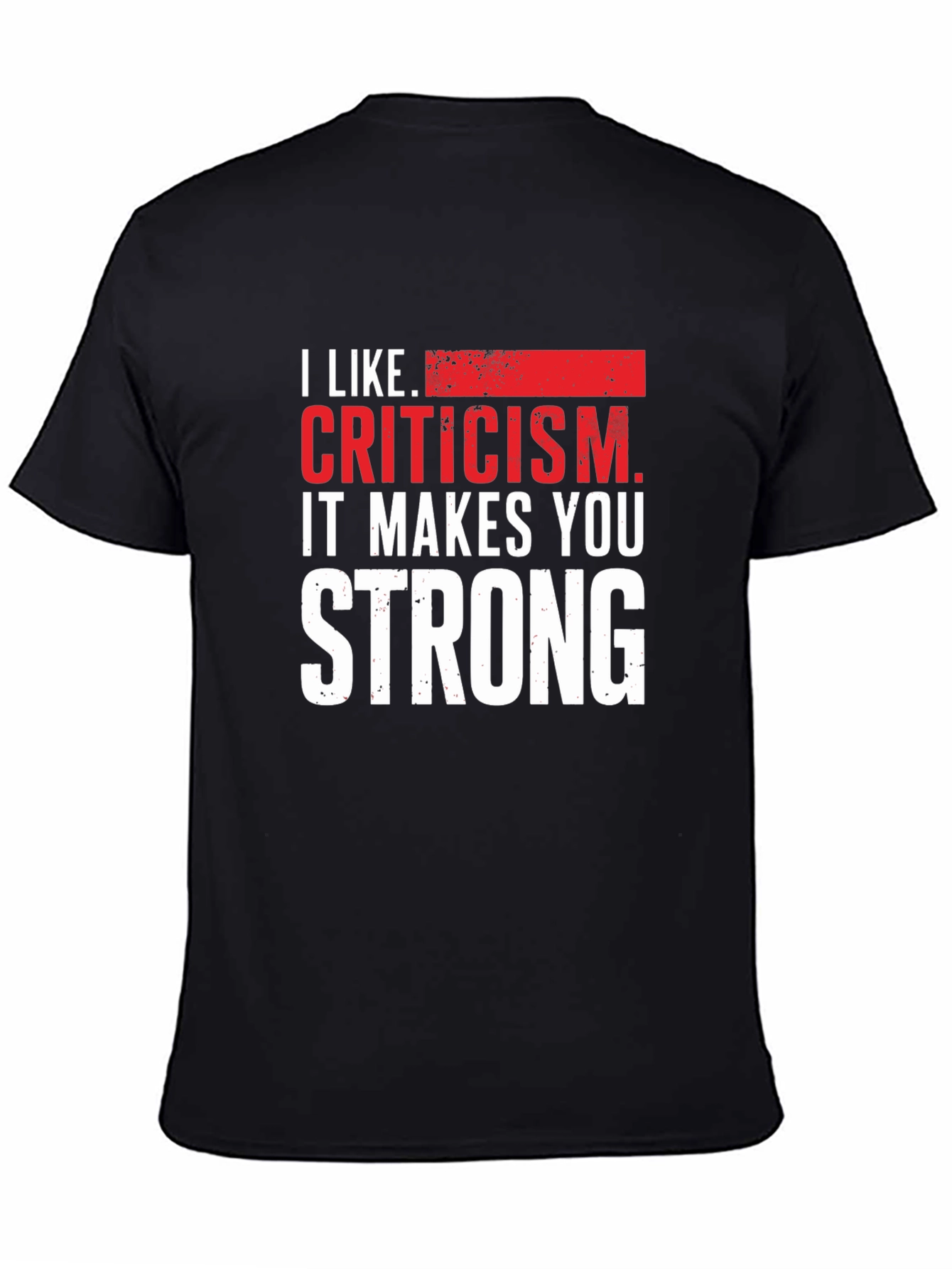 Black Criticism Makes You Strong Graphic Tee view 4