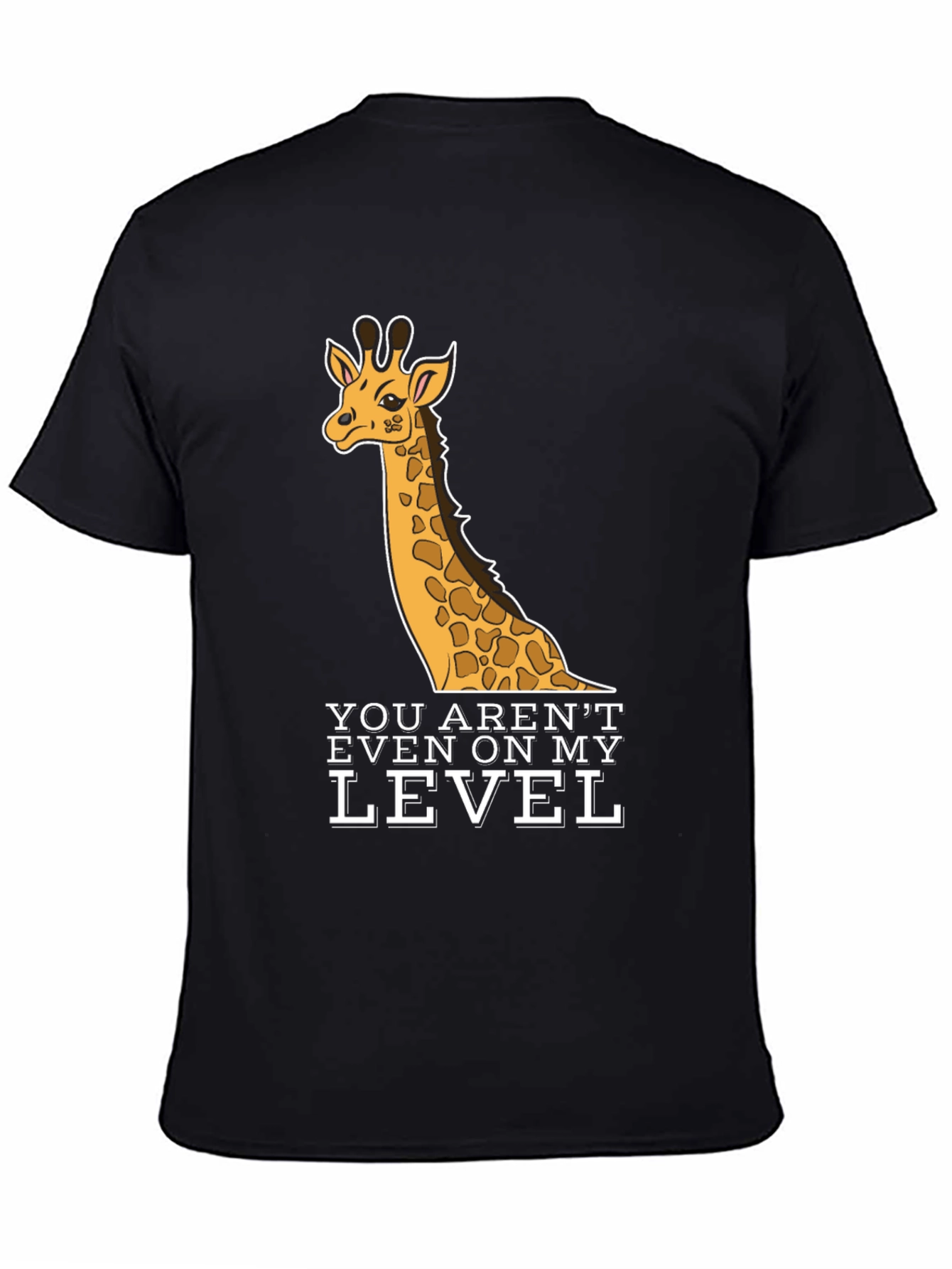 Black Giraffe T-Shirt - You Aren't Even On My Level - Black view 4