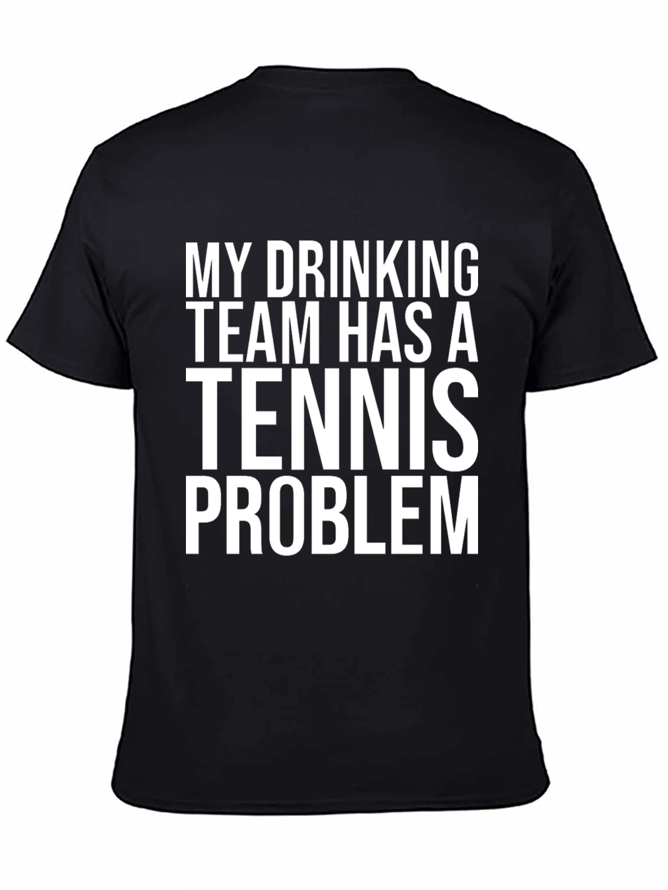 Black Drinking Team Tennis Problem Graphic Tee view 4