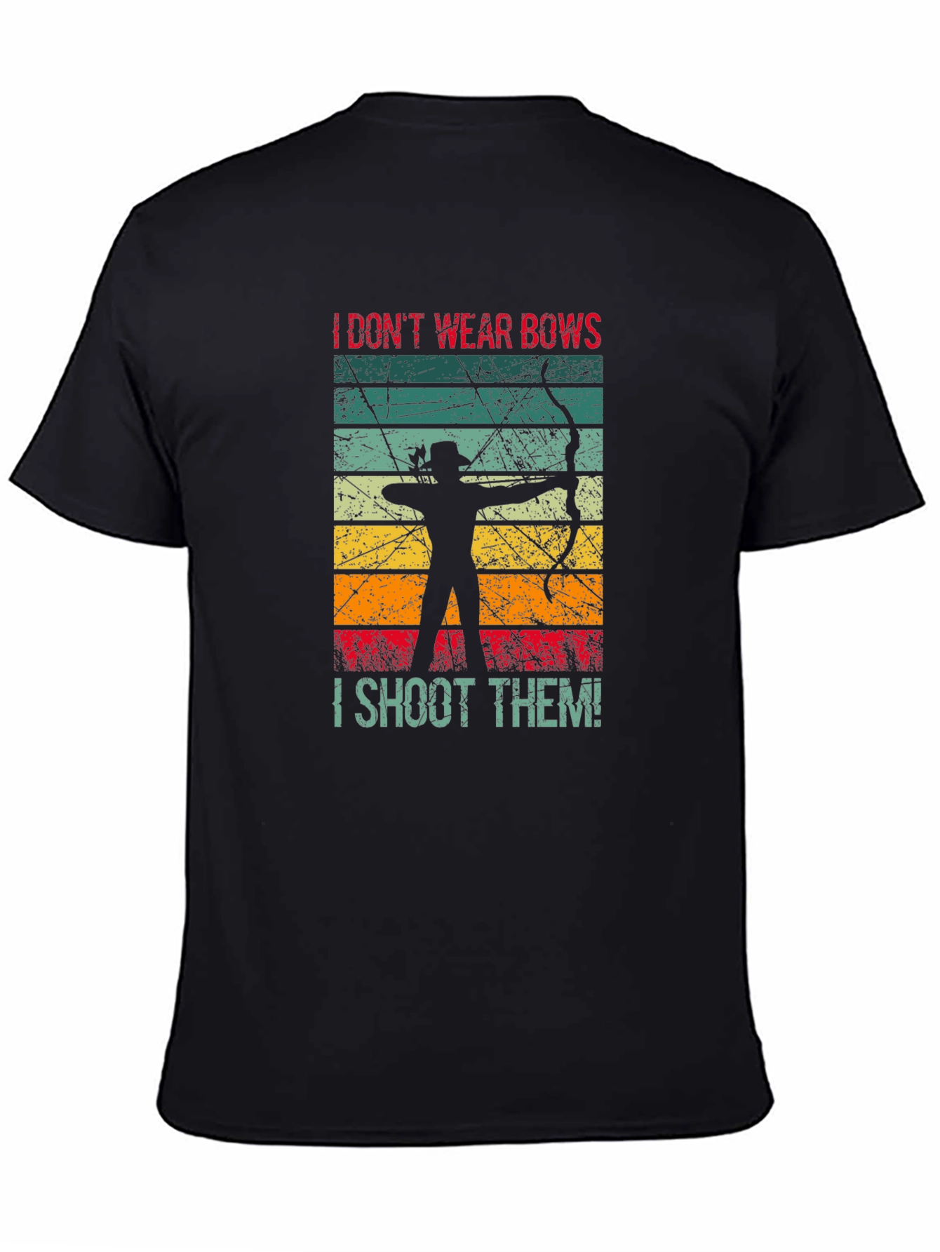 Black I Don't Wear Bows I Shoot Them T-Shirt view 4
