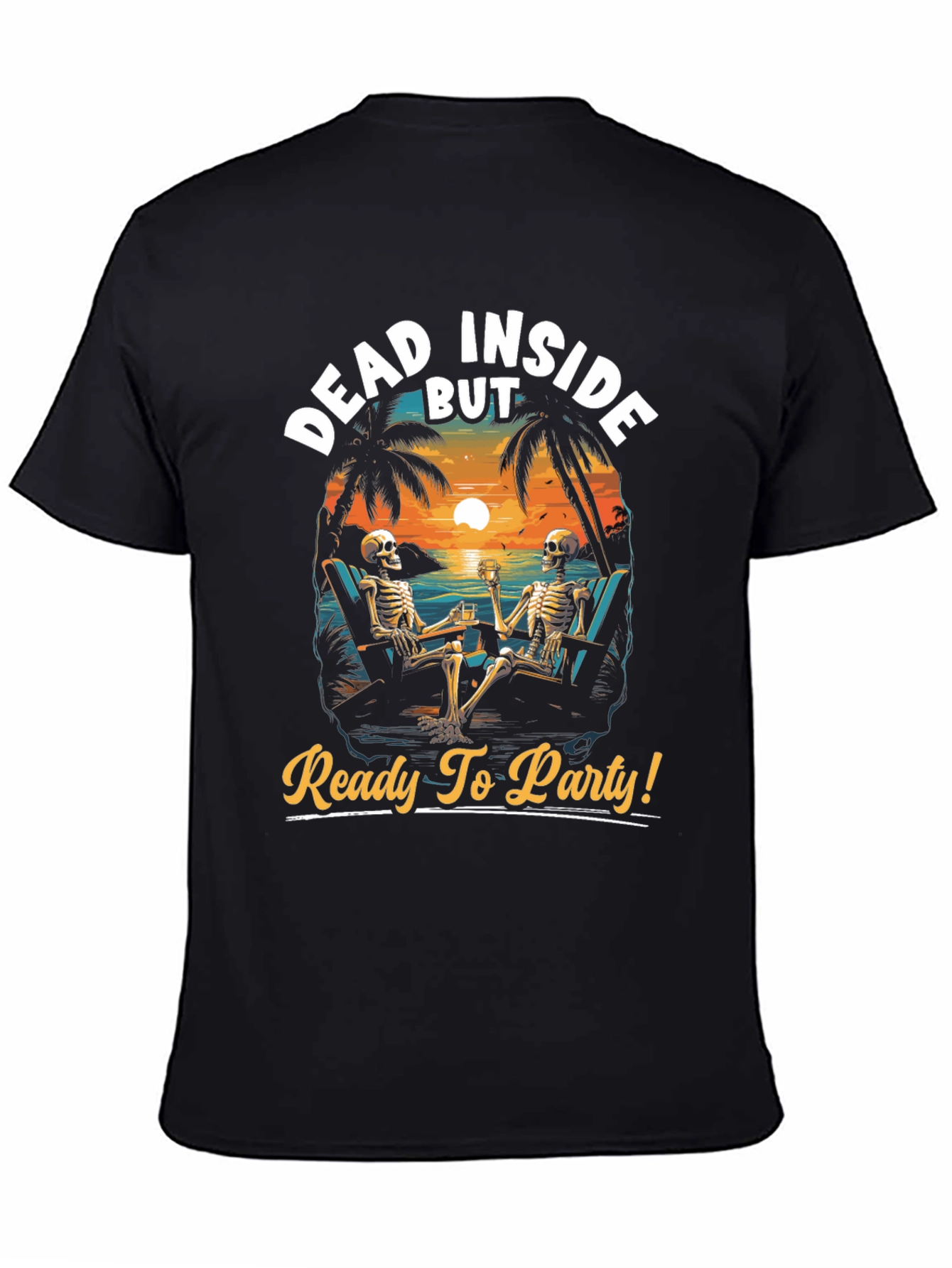 Black Dead Inside But Ready to Party T-Shirt view 4