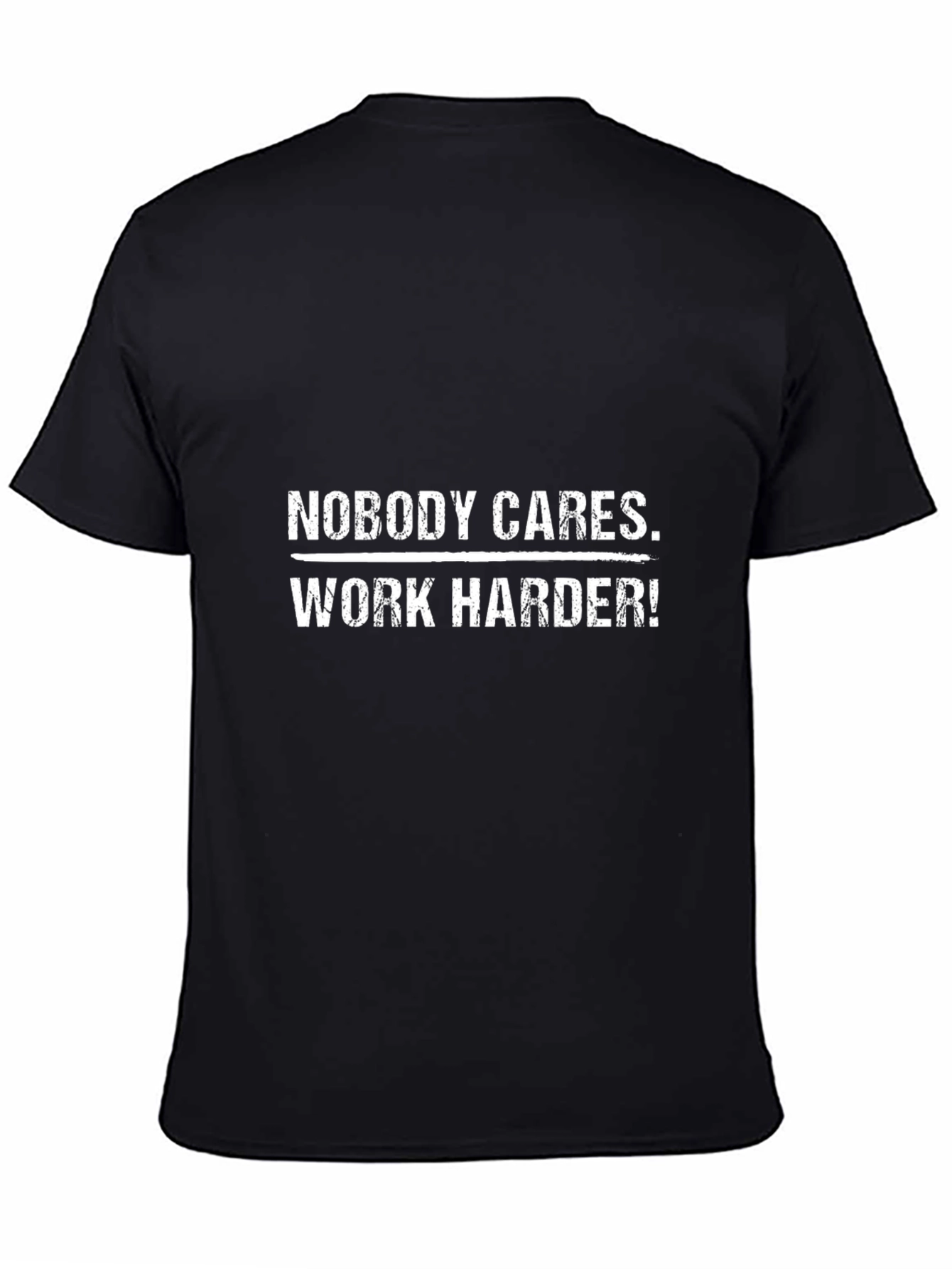 Black Nobody Cares Work Harder Graphic Tee - Motivational T-Shirt view 4