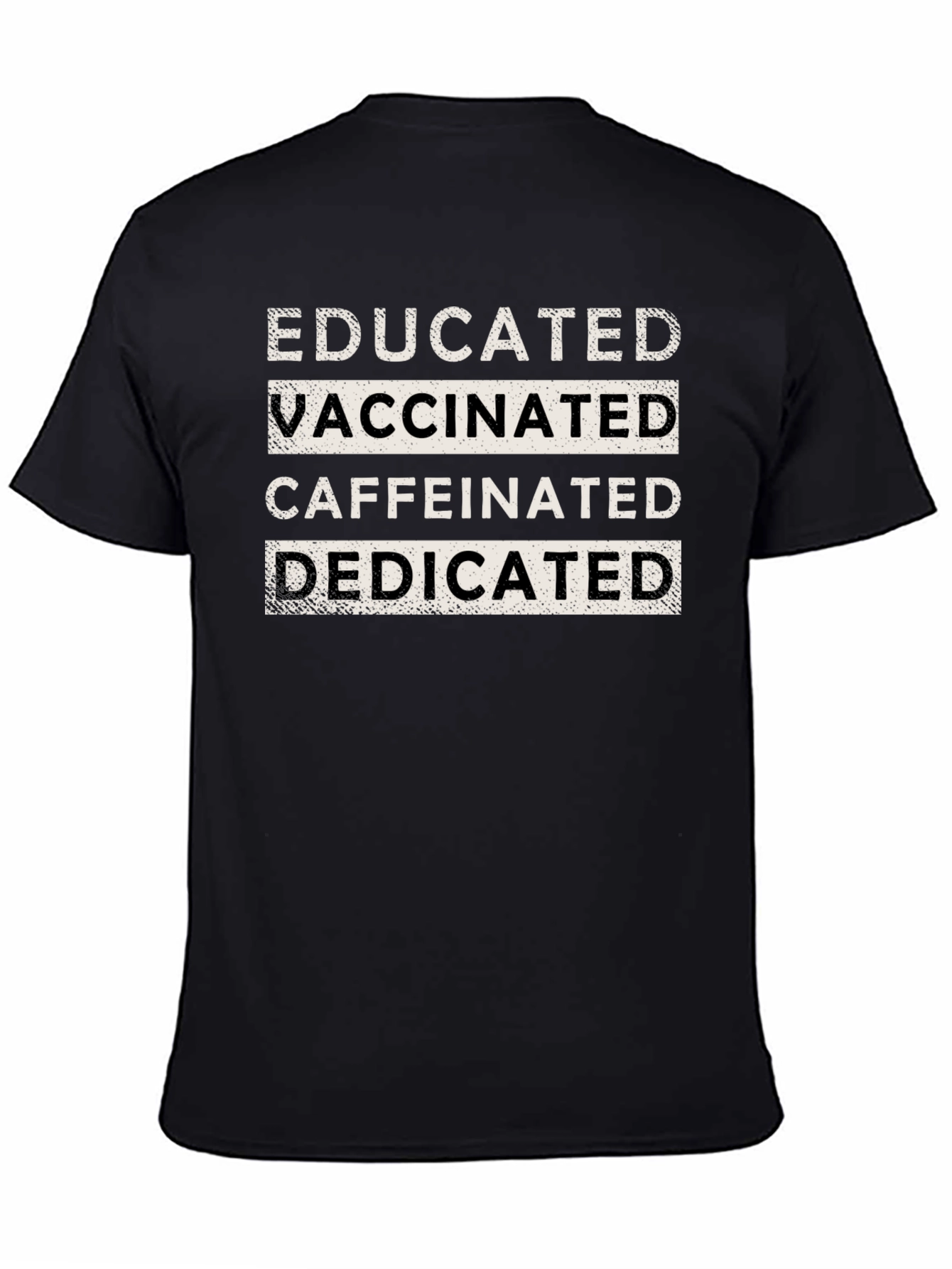 Black Educated Vaccinated Caffeinated Dedicated T-Shirt view 4