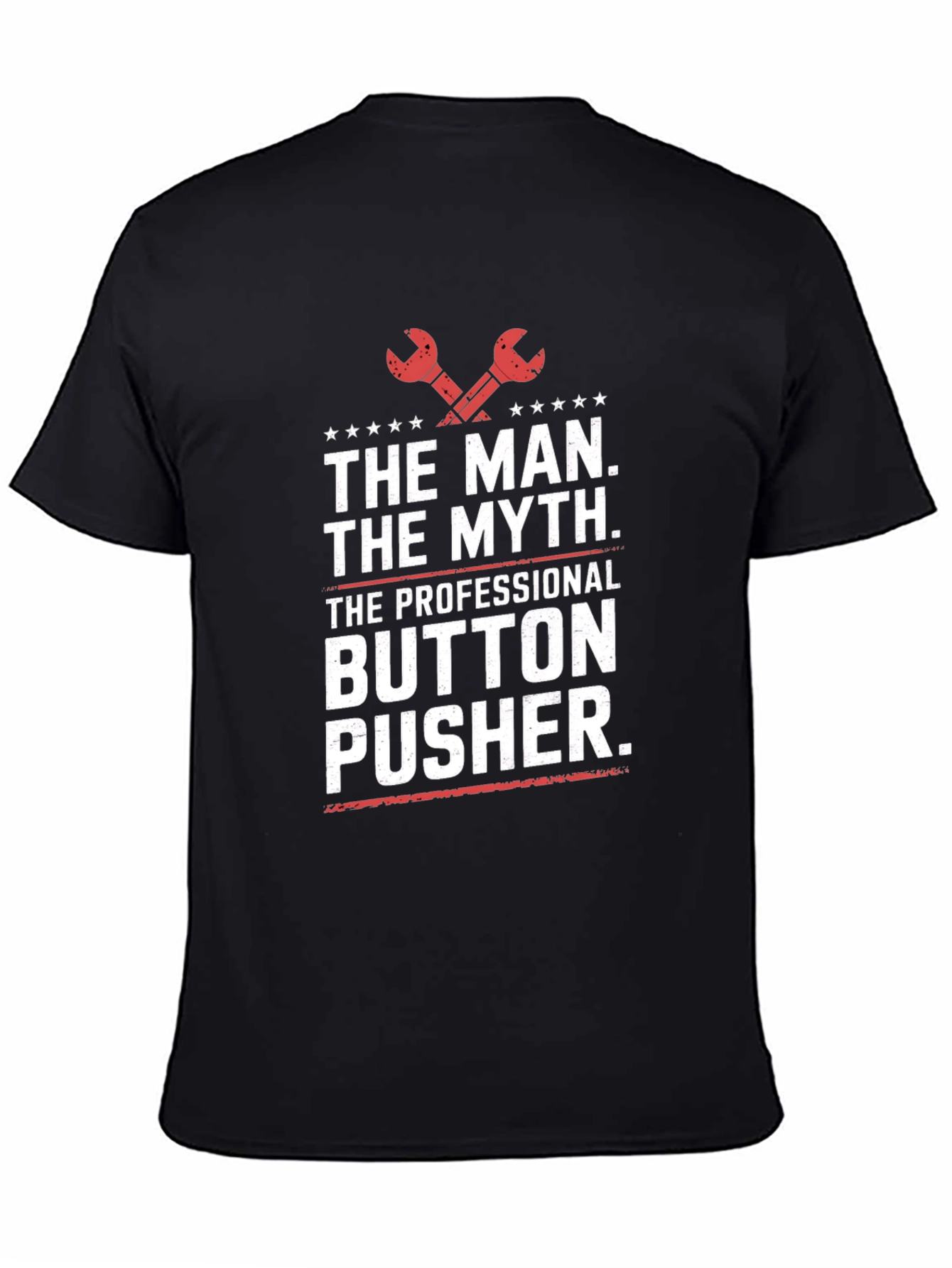 Black The Man The Myth Button Pusher T-Shirt view 4