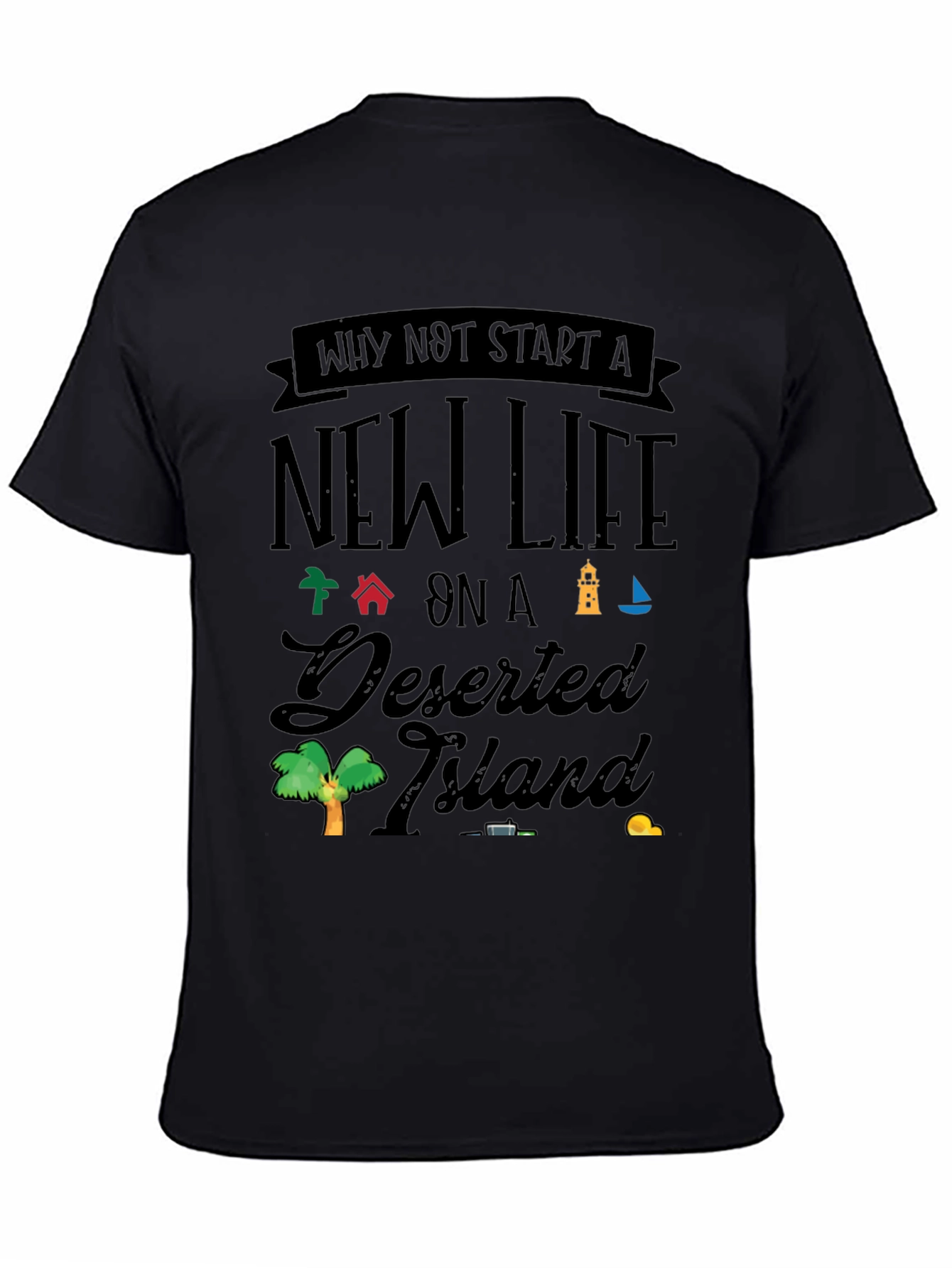 Black New Life on a Deserted Island T-Shirt view 4