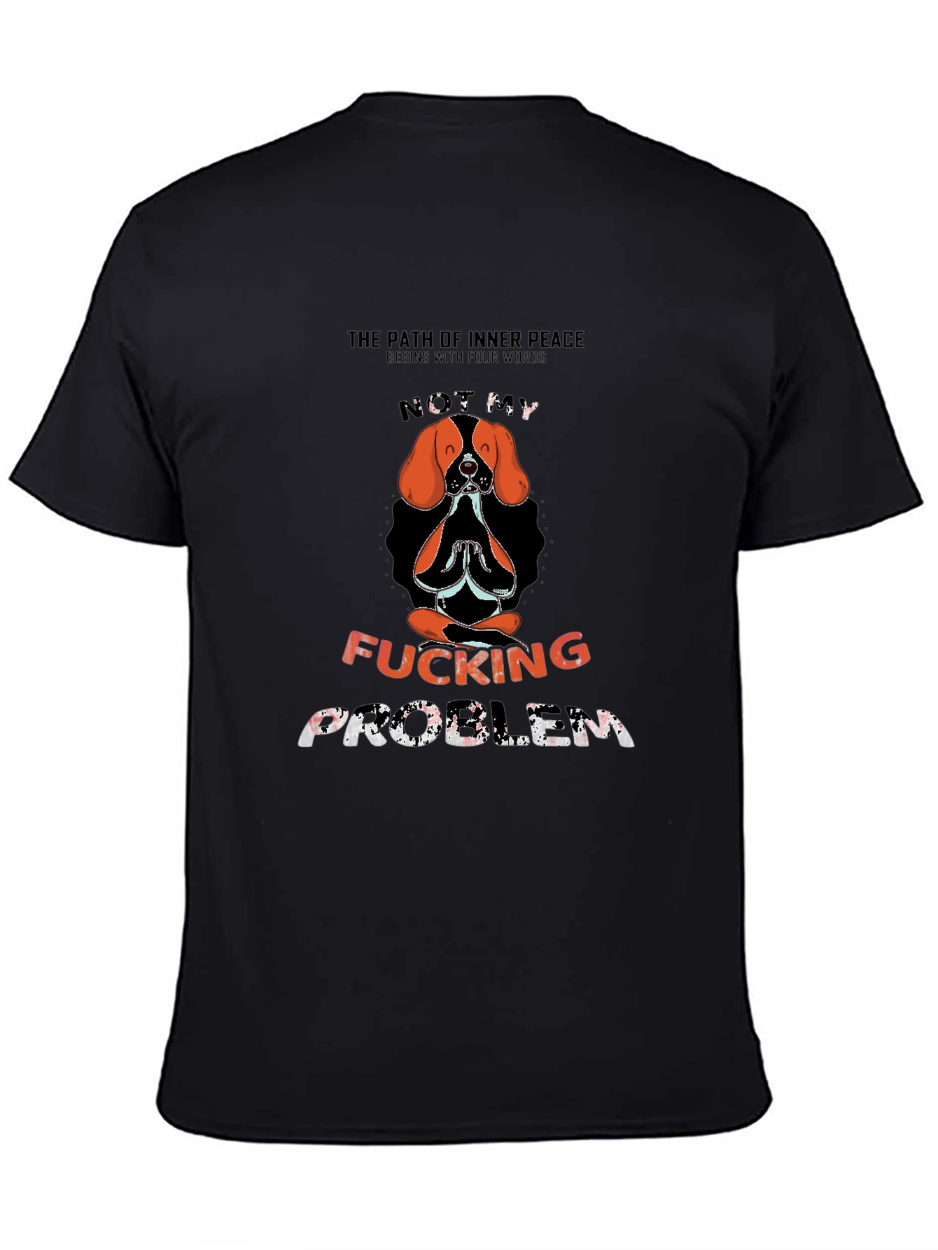 Black Funny 'Not My Problem' Dog Meditation Graphic Tee view 4