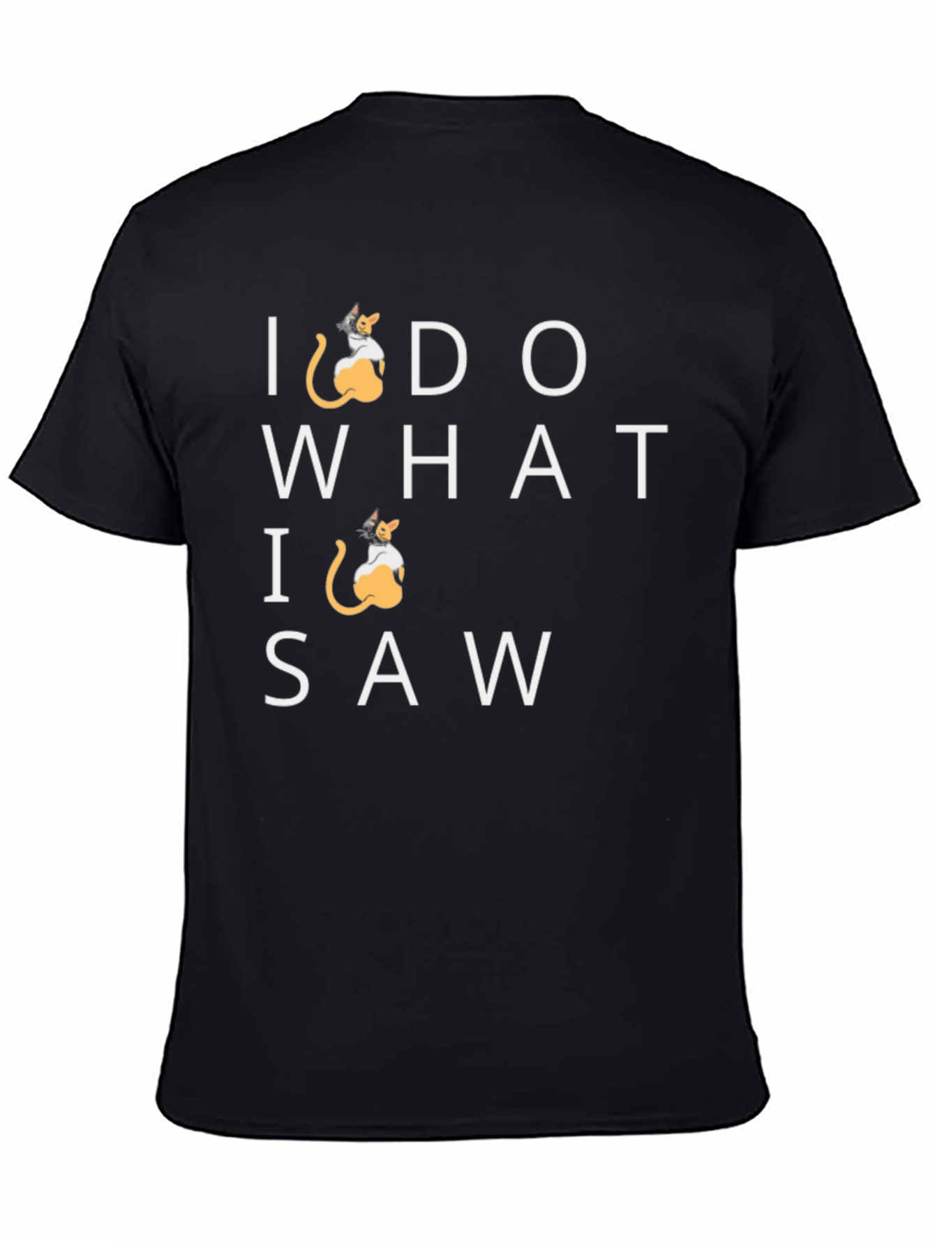 Black I Do What I Saw Cat T-Shirt - Black view 4