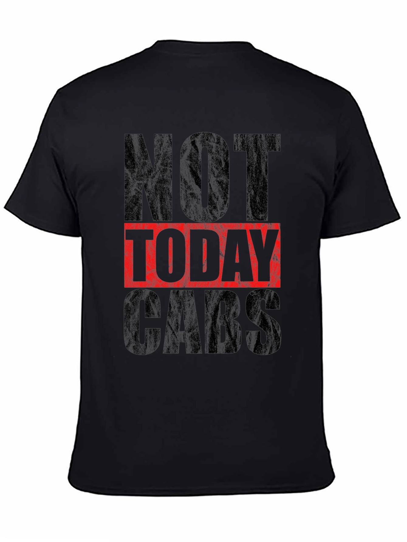 Black Not Today Cabs Graphic T-Shirt - Trendy Statement Tee view 4
