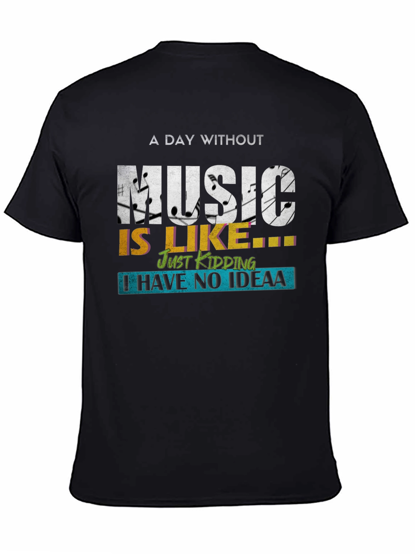 Black Music Lover T-Shirt - Day Without Music Funny Graphic Tee view 4