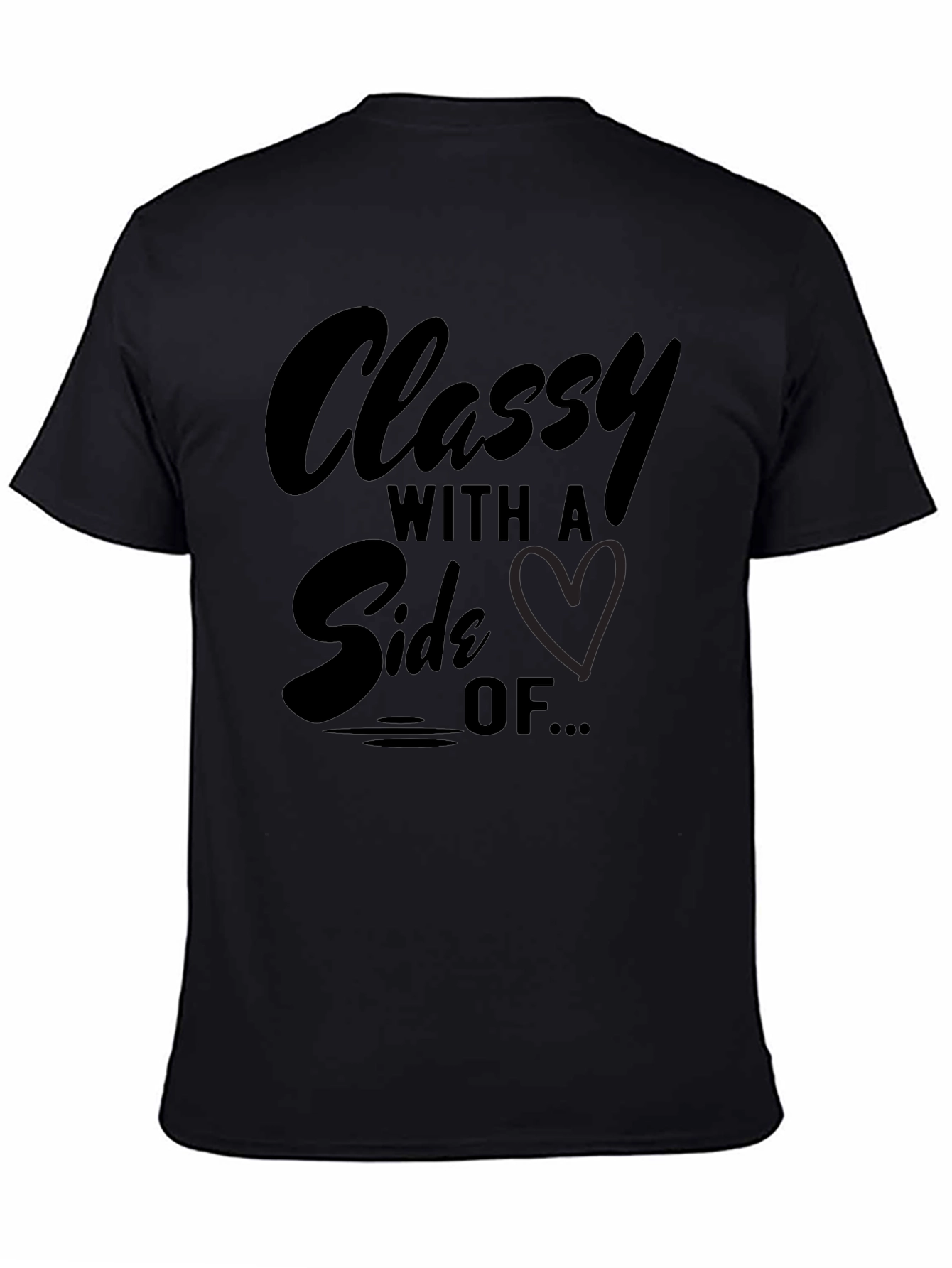 Black Classy With A Side Of... Graphic T-Shirt view 4