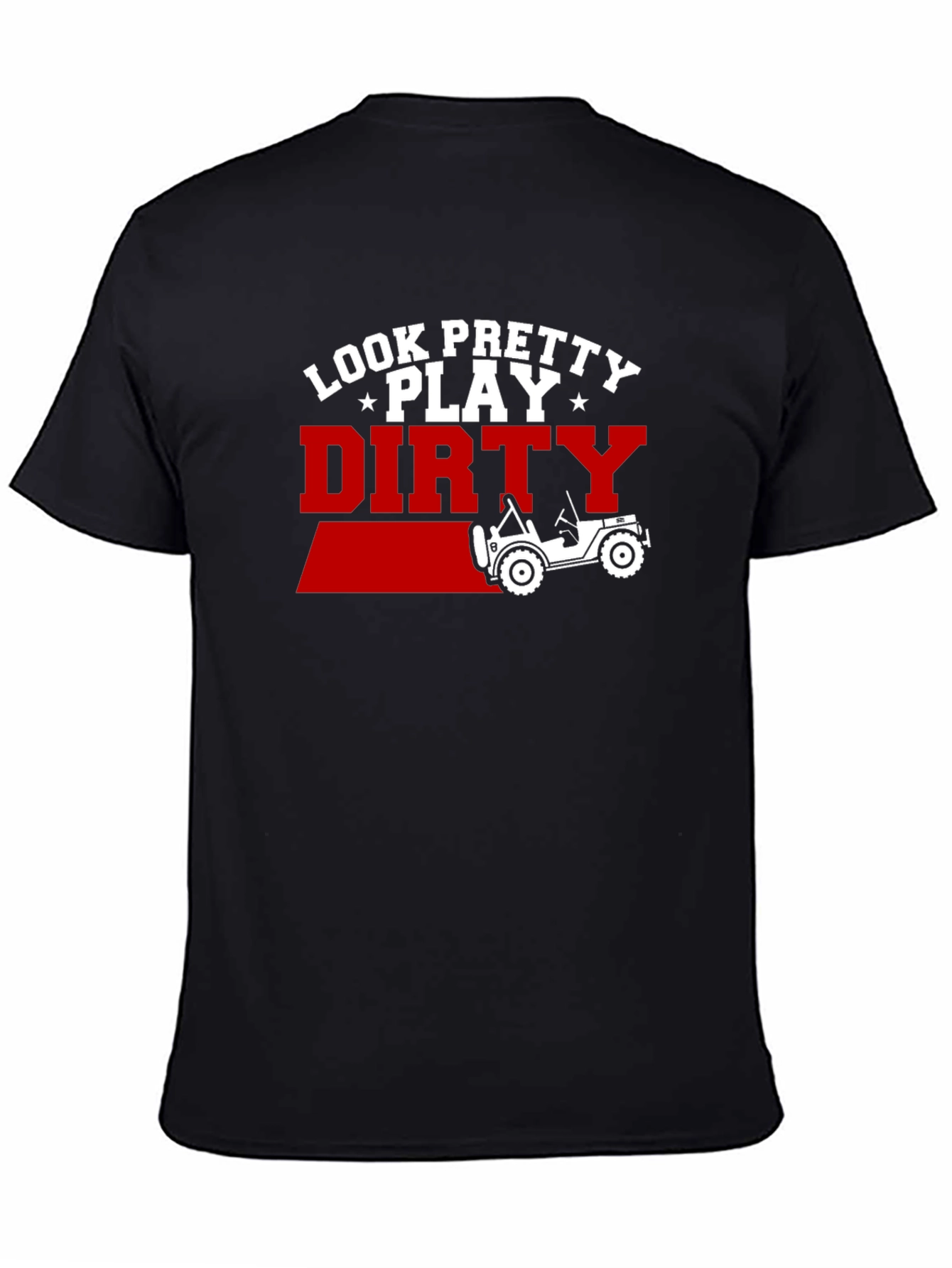 Black Look Pretty Play Dirty Jeep T-Shirt view 4