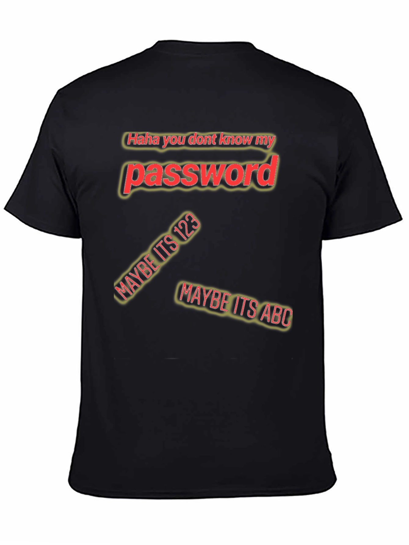 Black Password Humor Black T-Shirt - 'Haha You Don't Know My Password' view 4