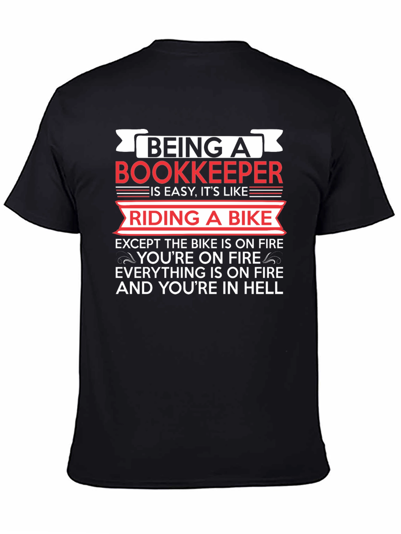 Black Being A Bookkeeper T-Shirt: Riding A Bike In Hell view 4