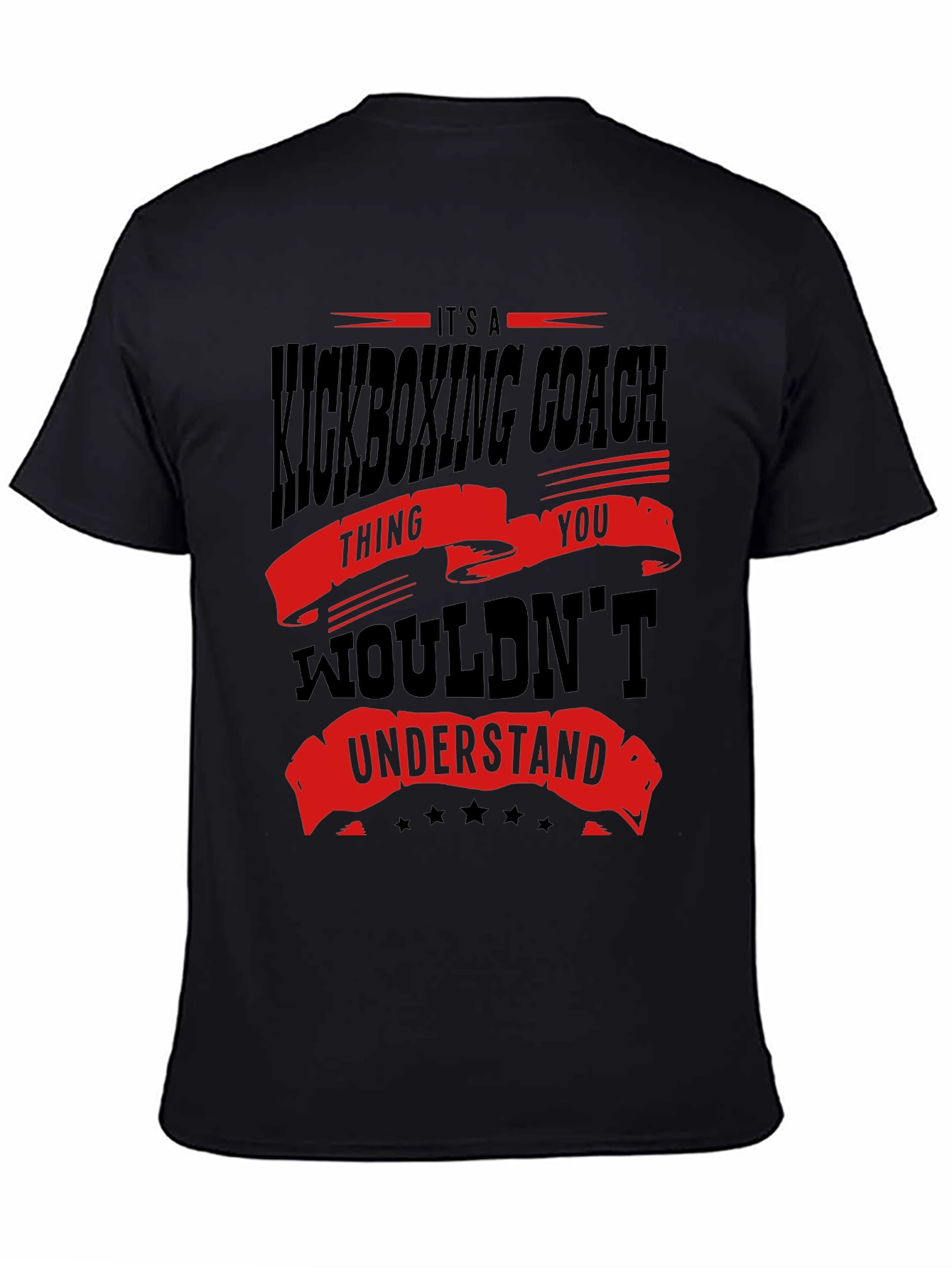 Kickboxing Coach T-Shirt - You Wouldn't Understand - 4