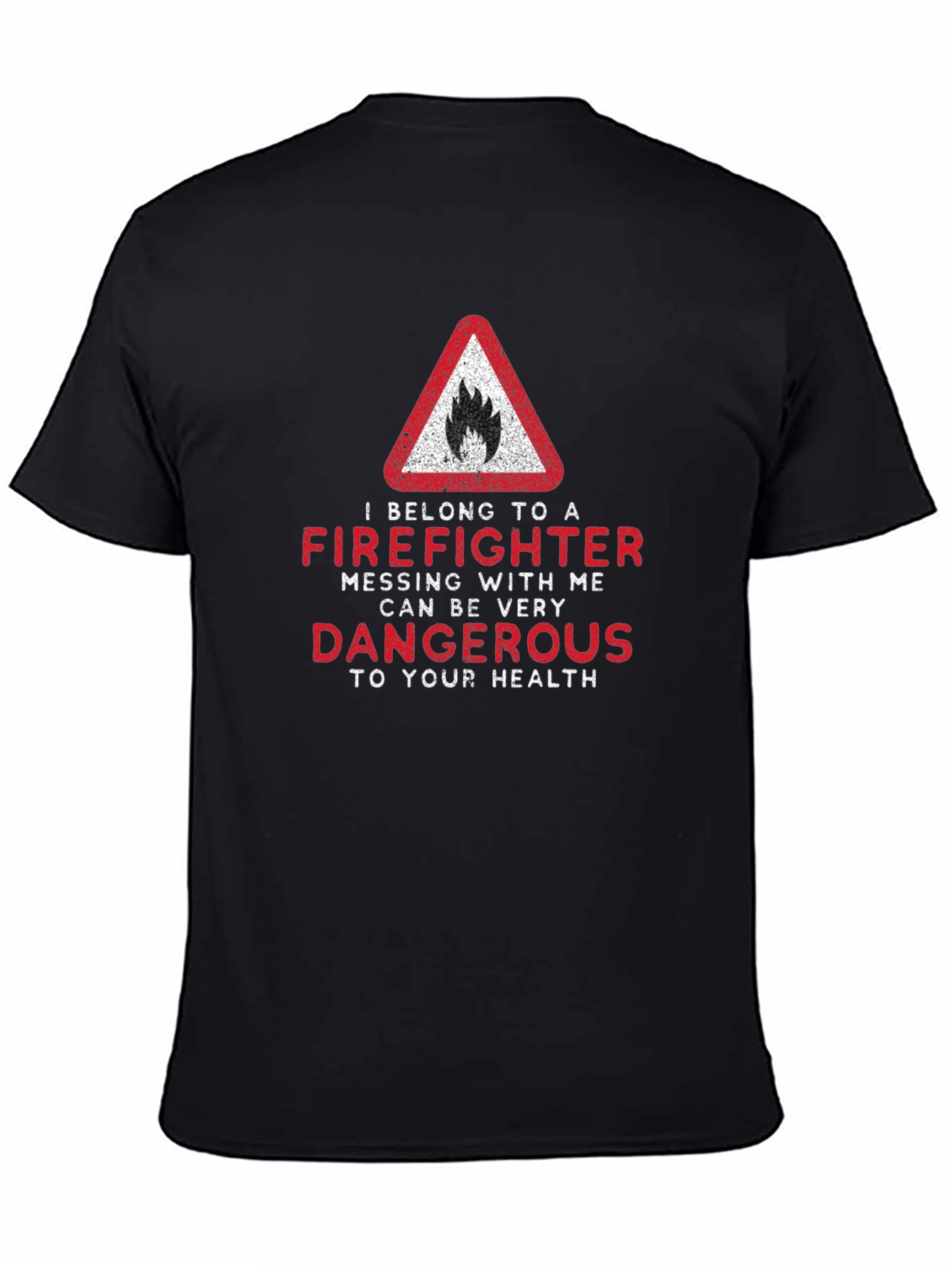 Black Firefighter Warning T-Shirt - Dangerous to Your Health view 4