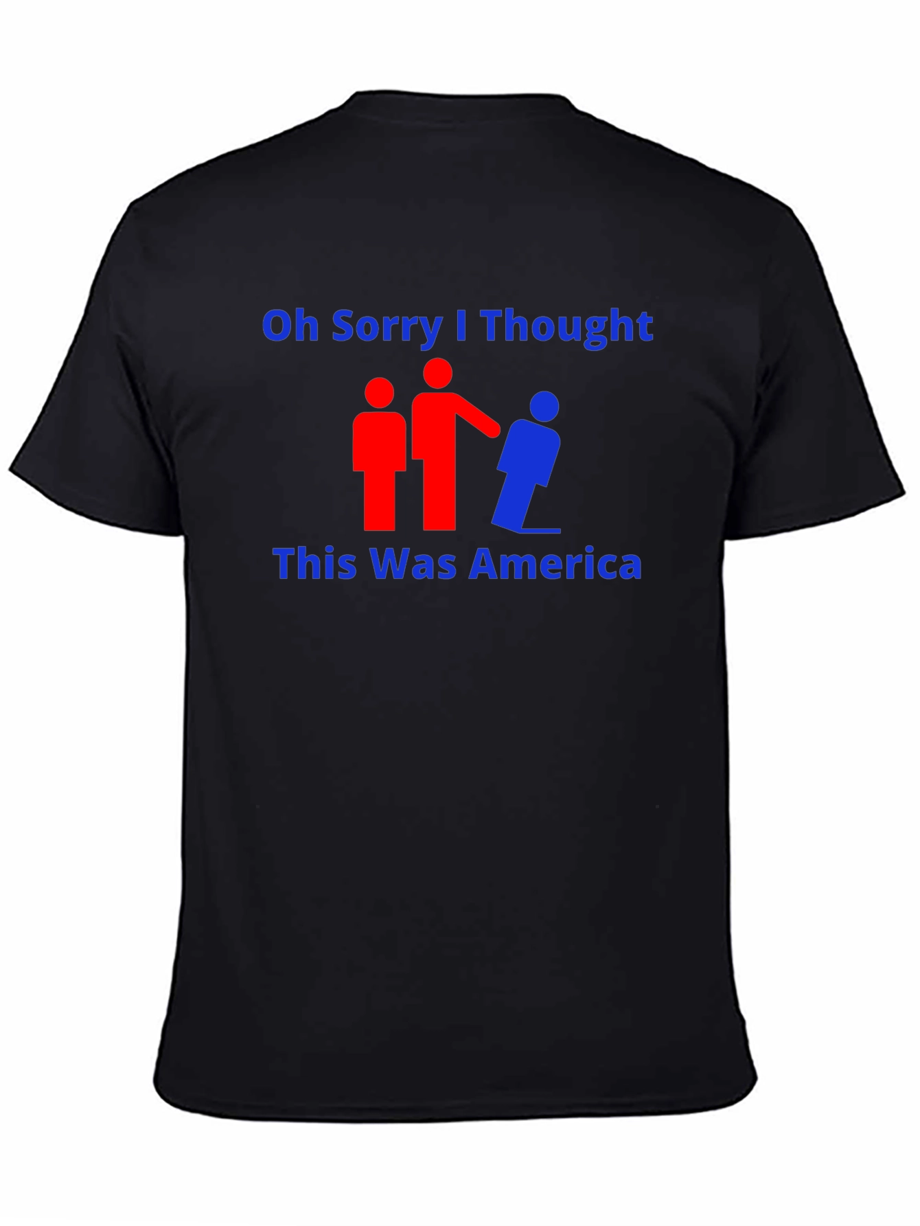 Black Oh Sorry, I Thought This Was America T-Shirt view 4