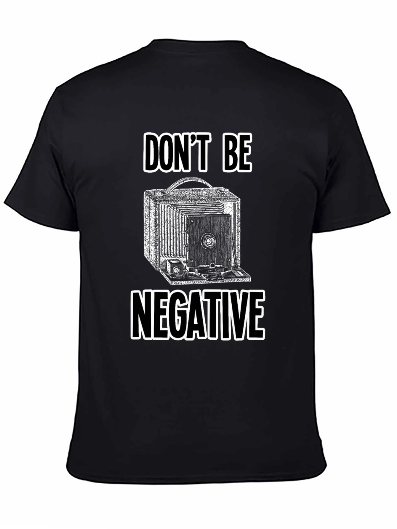 Black Don't Be Negative Camera Graphic Tee - Classic Photography Shirt view 4