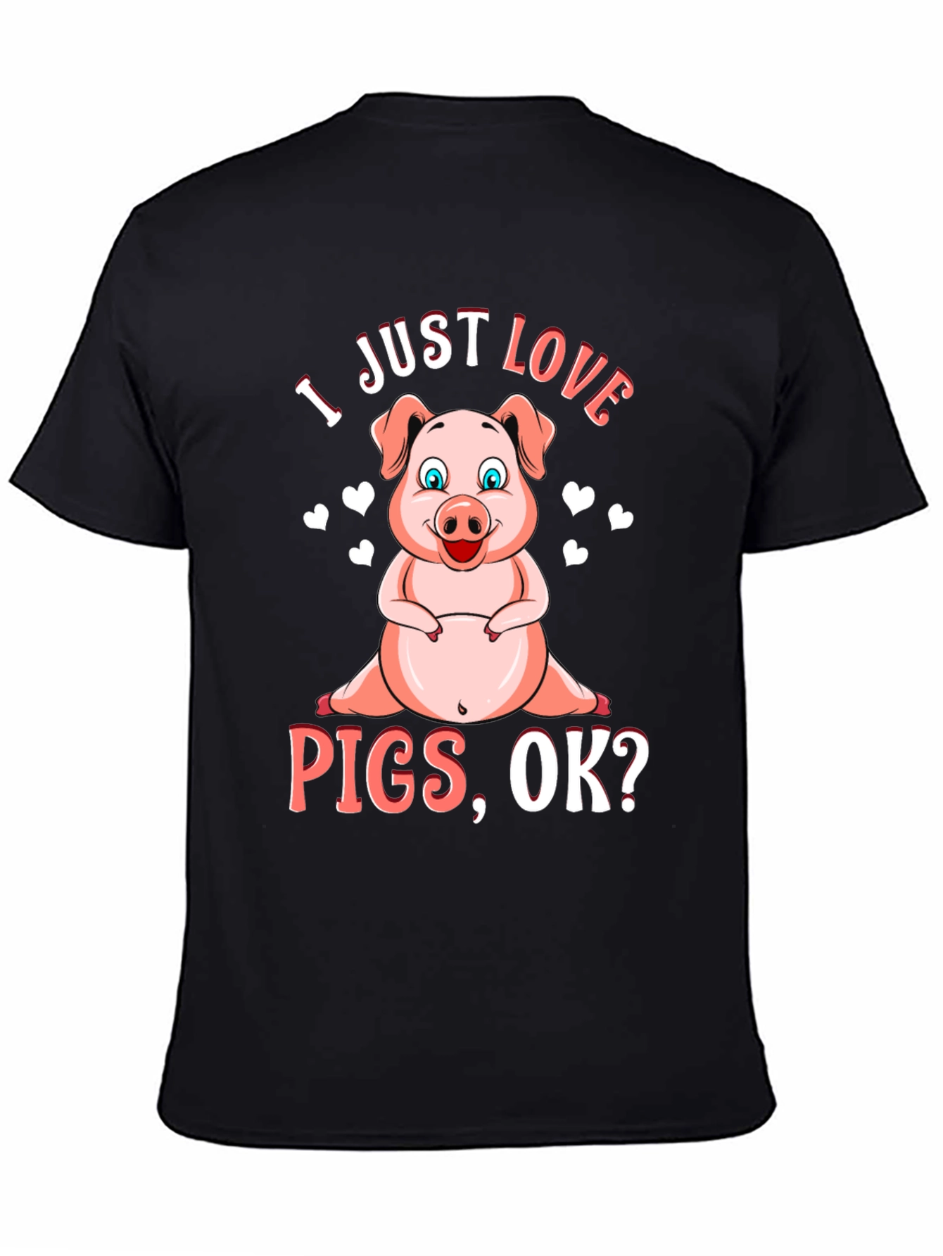 Black I Just Love Pigs Black T-Shirt Animal Lover Tee view 4