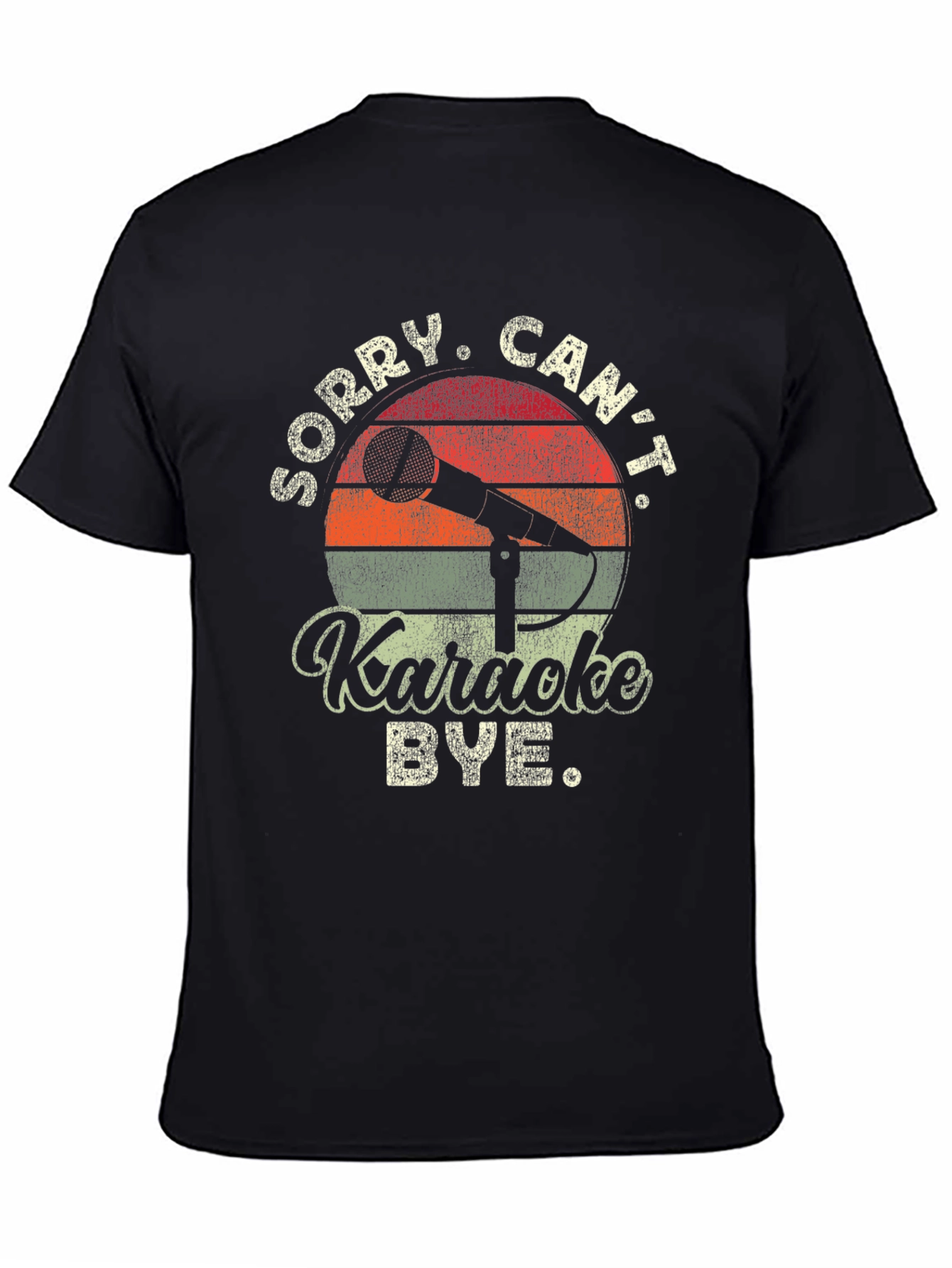 Black Karaoke T-Shirt: Sorry, Can't, Bye view 4