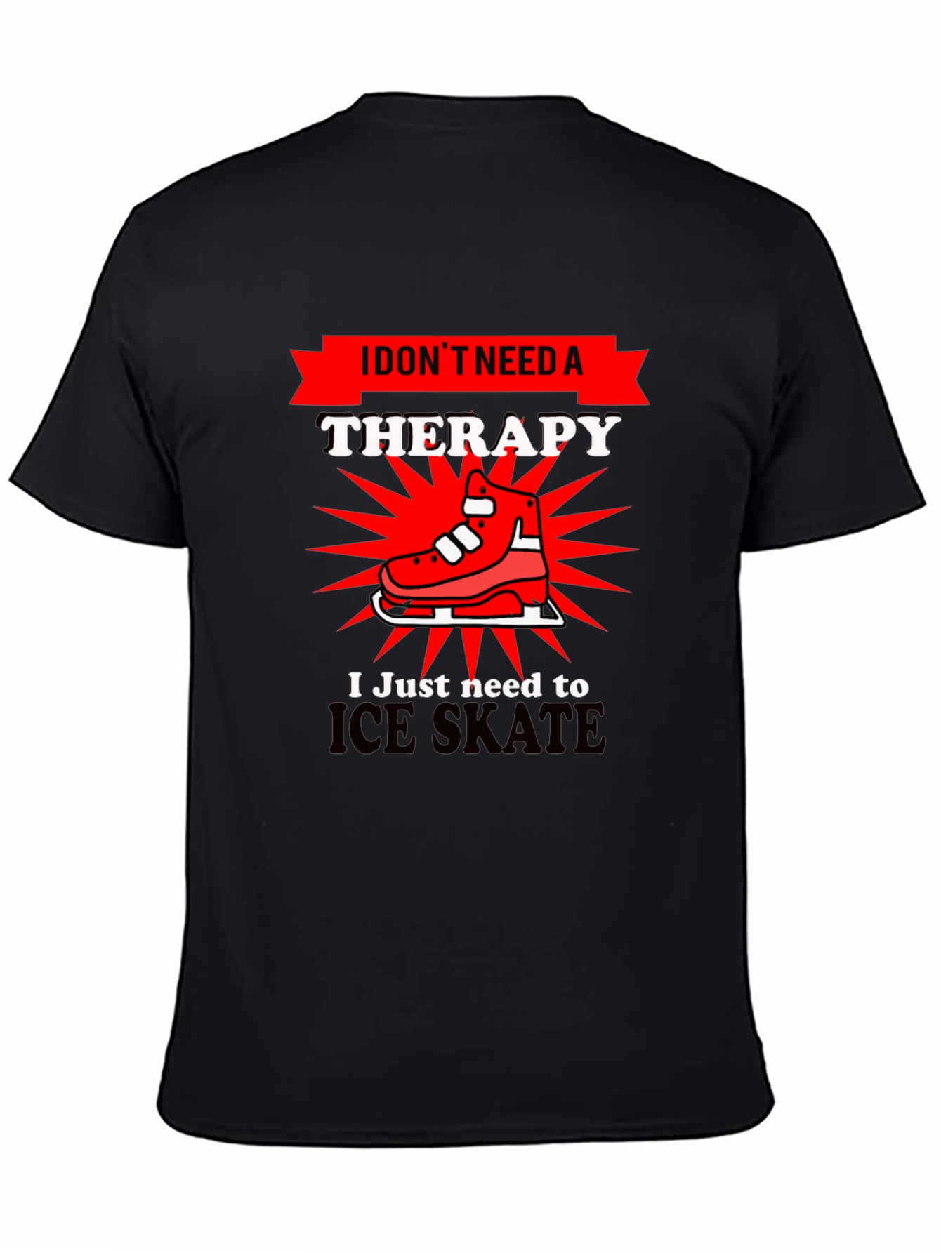 Black I Don't Need Therapy Ice Skate T-Shirt view 4