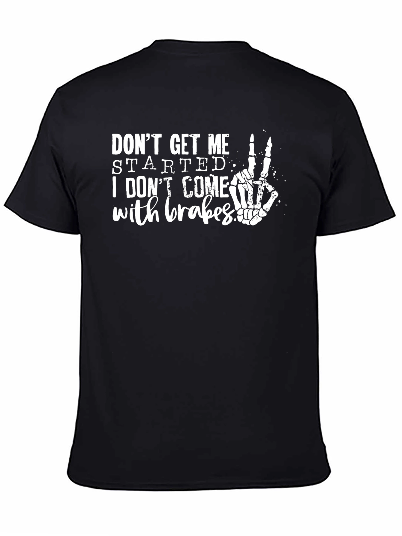 Black Don't Get Me Started Skeleton Hand T-Shirt view 4
