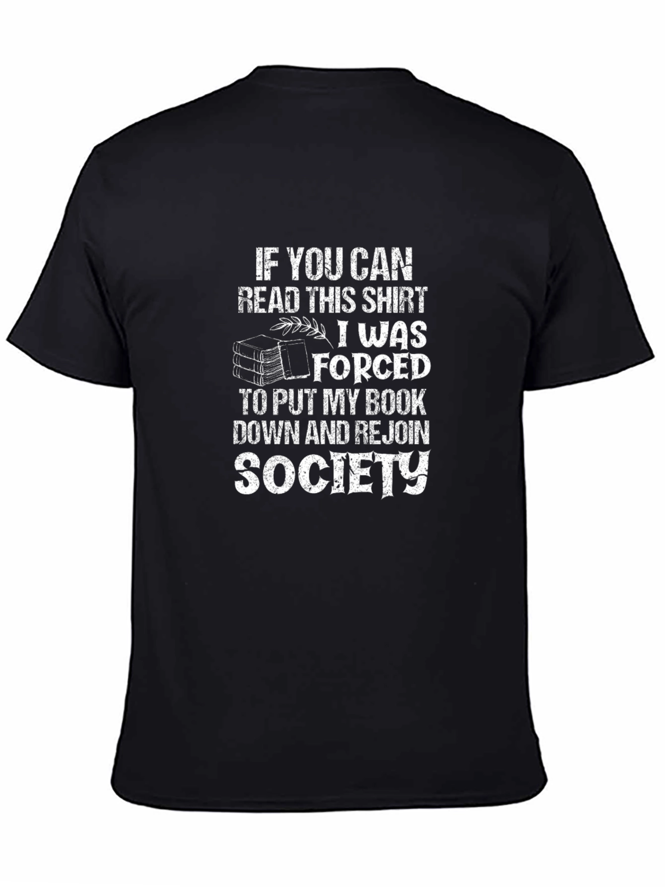 Black Funny Book Lover T-Shirt - Forced to Rejoin Society view 4